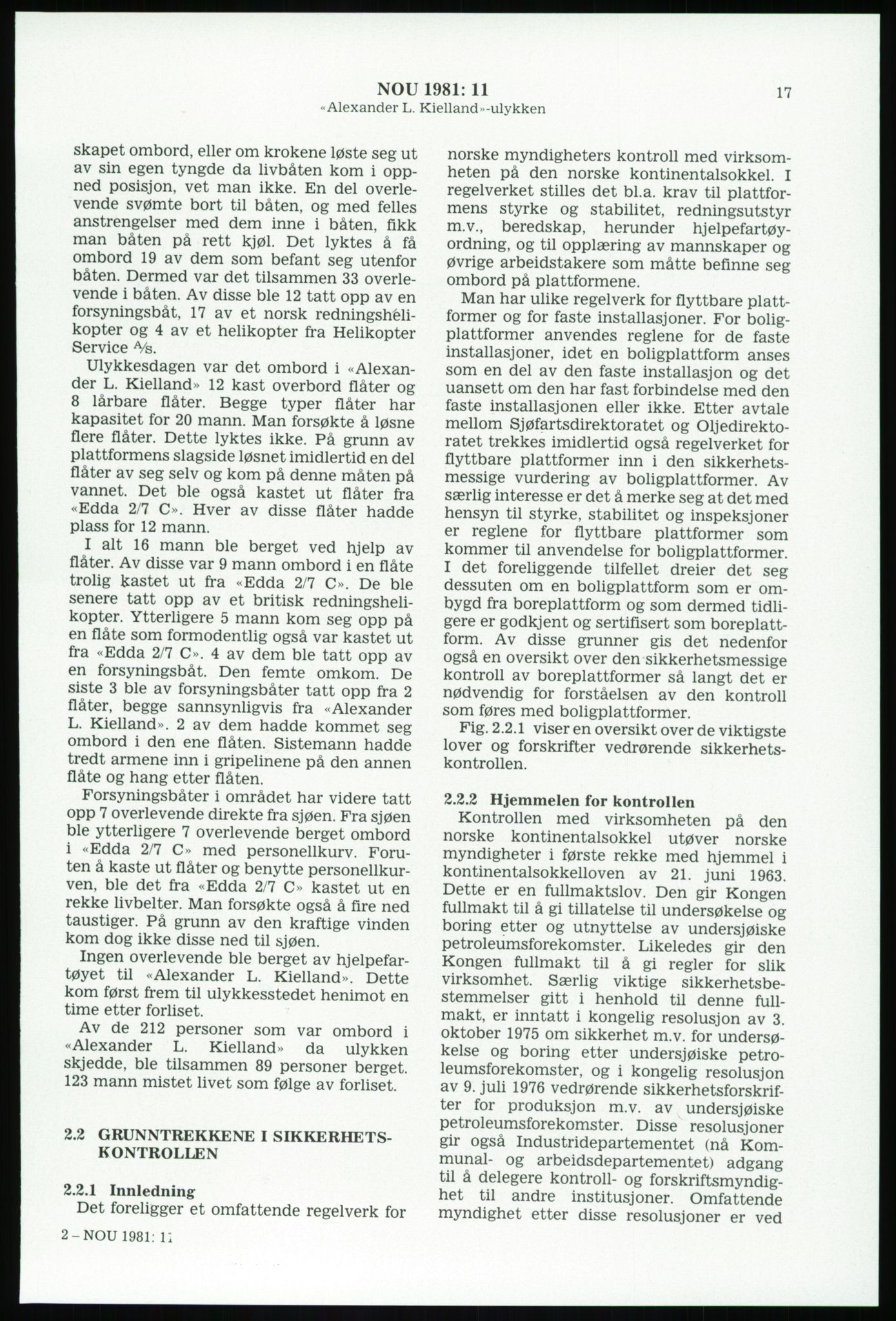 Justisdepartementet, Granskningskommisjonen ved Alexander Kielland-ulykken 27.3.1980, AV/RA-S-1165/D/L0003: 0001 NOU 1981:11 Alexander Kielland ulykken/0002 Korrespondanse/0003: Alexander L. Kielland: Operating manual, 1980-1981, p. 16