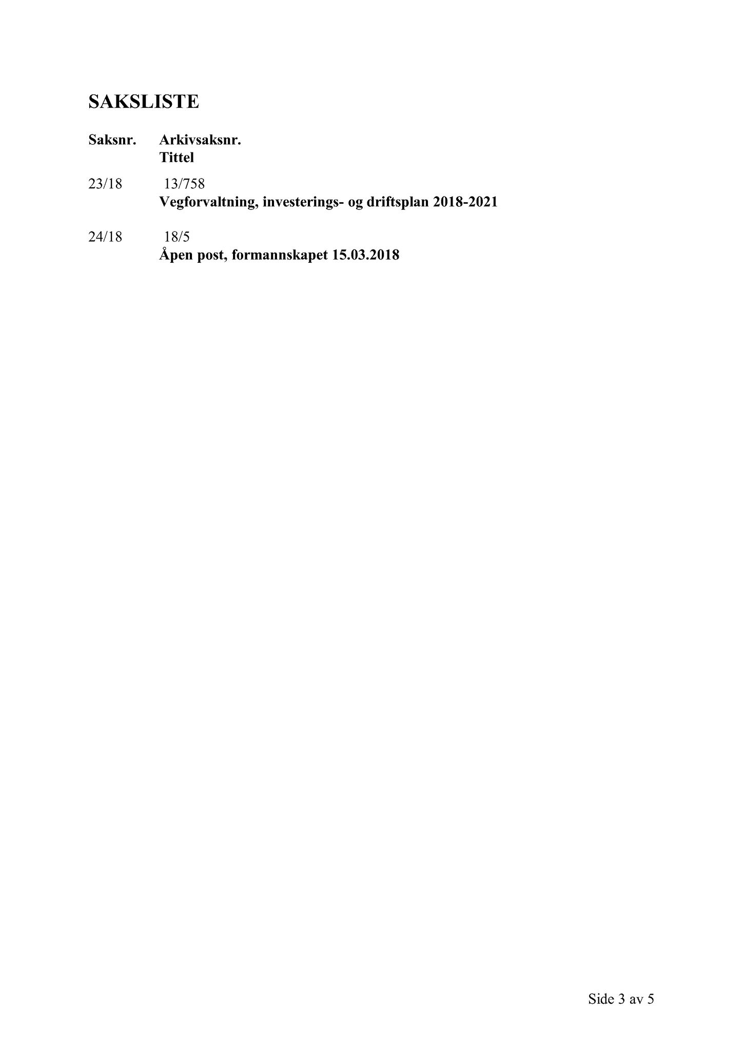 Klæbu Kommune, TRKO/KK/02-FS/L011: Formannsskapet - Møtedokumenter, 2018, p. 671