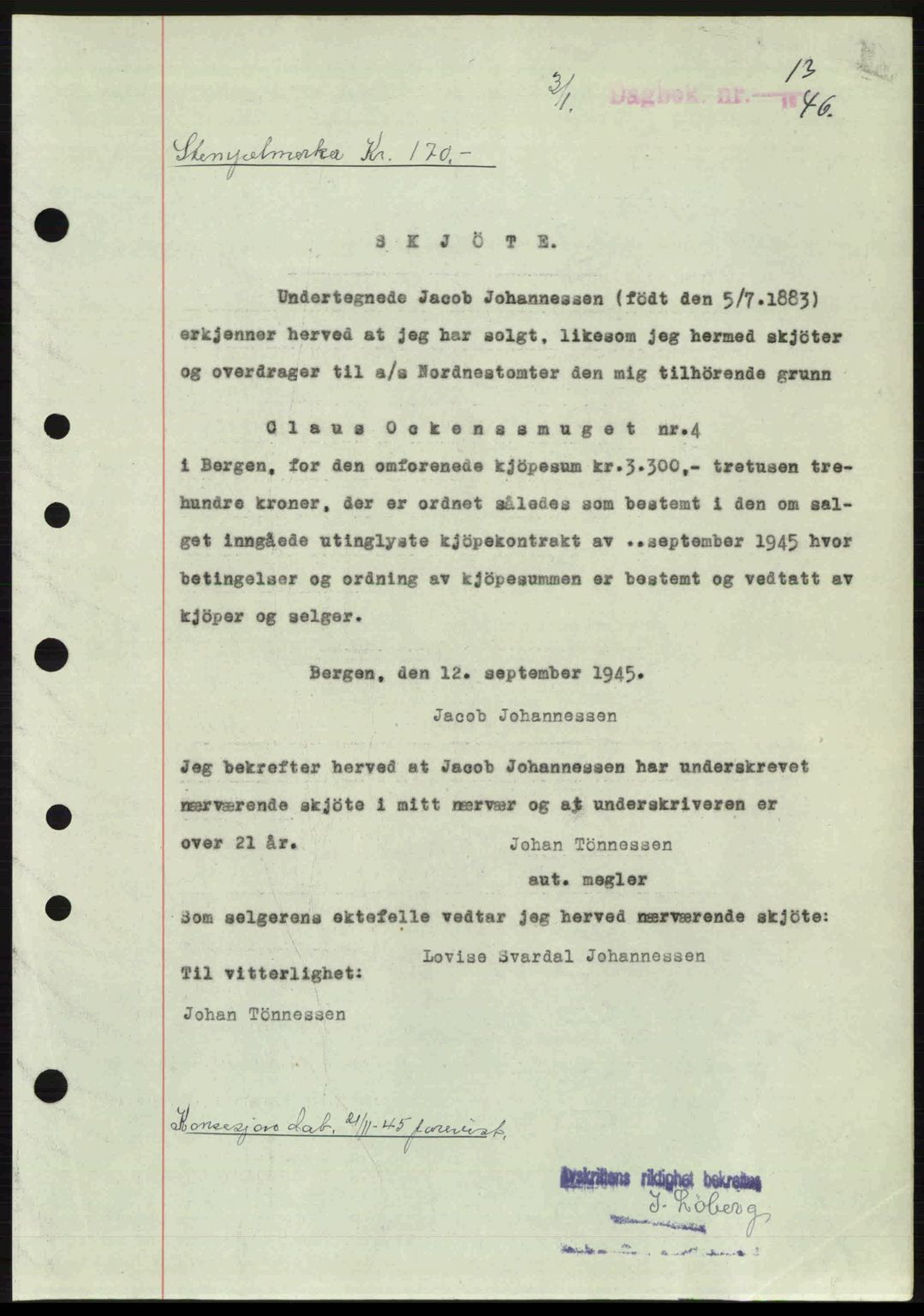 Byfogd og Byskriver i Bergen, SAB/A-3401/03/03Bc/L0022: Mortgage book no. A18, 1946-1946, Diary no: : 13/1946