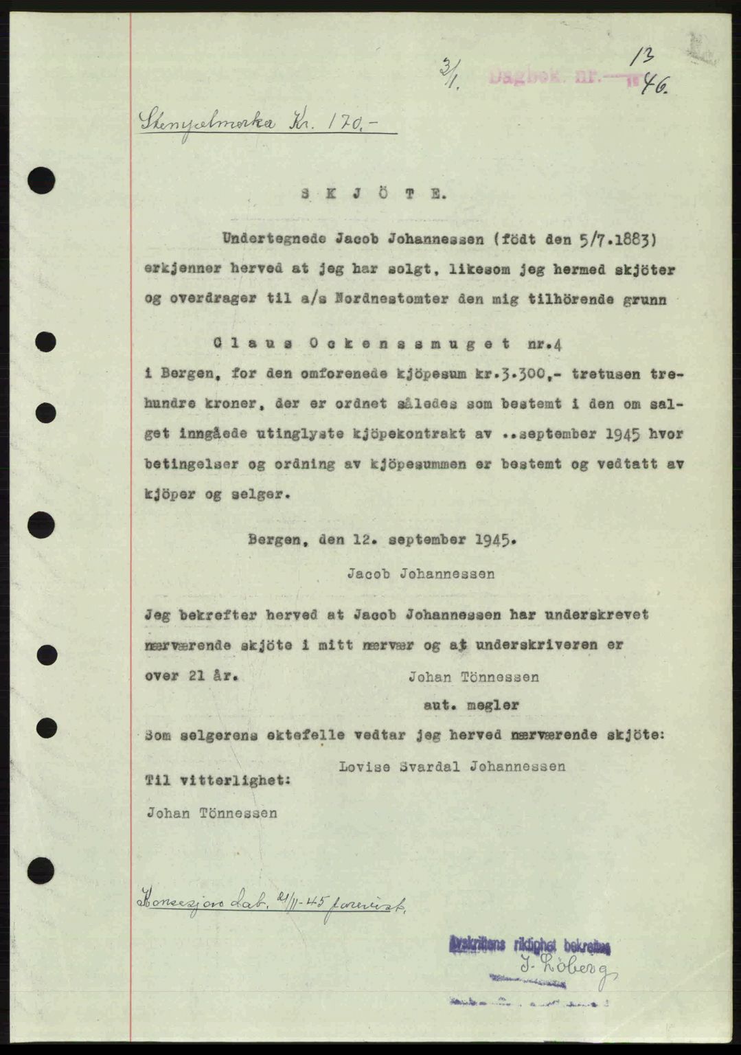 Byfogd og Byskriver i Bergen, AV/SAB-A-3401/03/03Bc/L0022: Mortgage book no. A18, 1946-1946, Diary no: : 13/1946