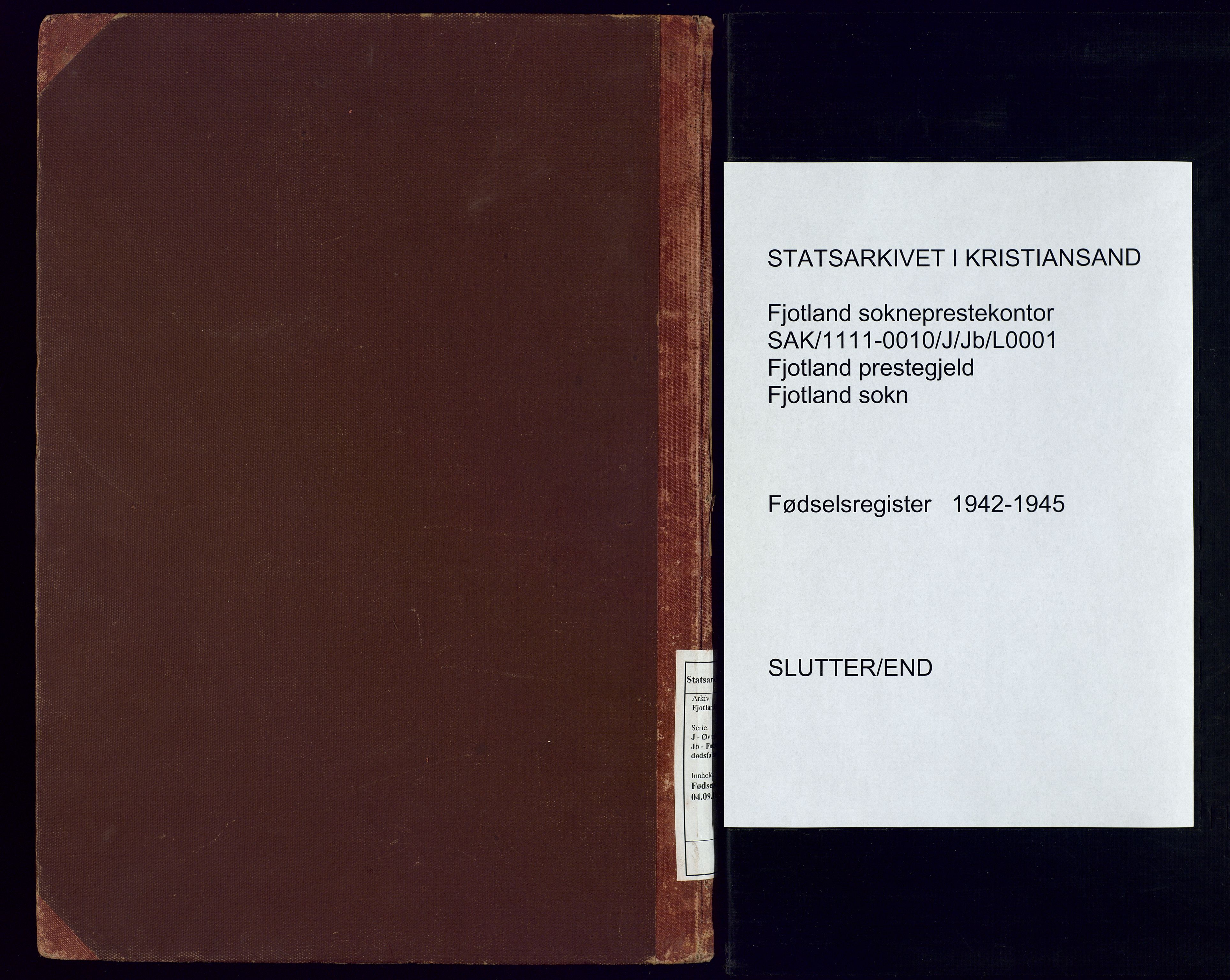 Fjotland sokneprestkontor, SAK/1111-0010/J/Jb/L0001: Birth register no. 1, 1942-1945