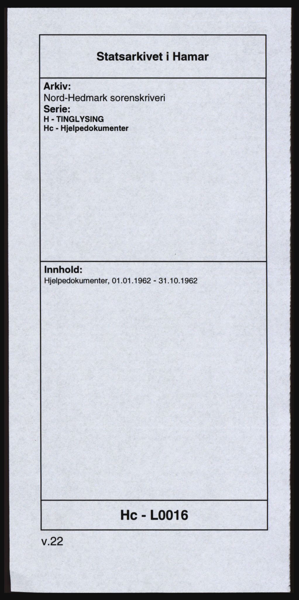 Nord-Hedmark sorenskriveri, SAH/TING-012/H/Hc/L0016: Mortgage book no. 16, 1962-1962