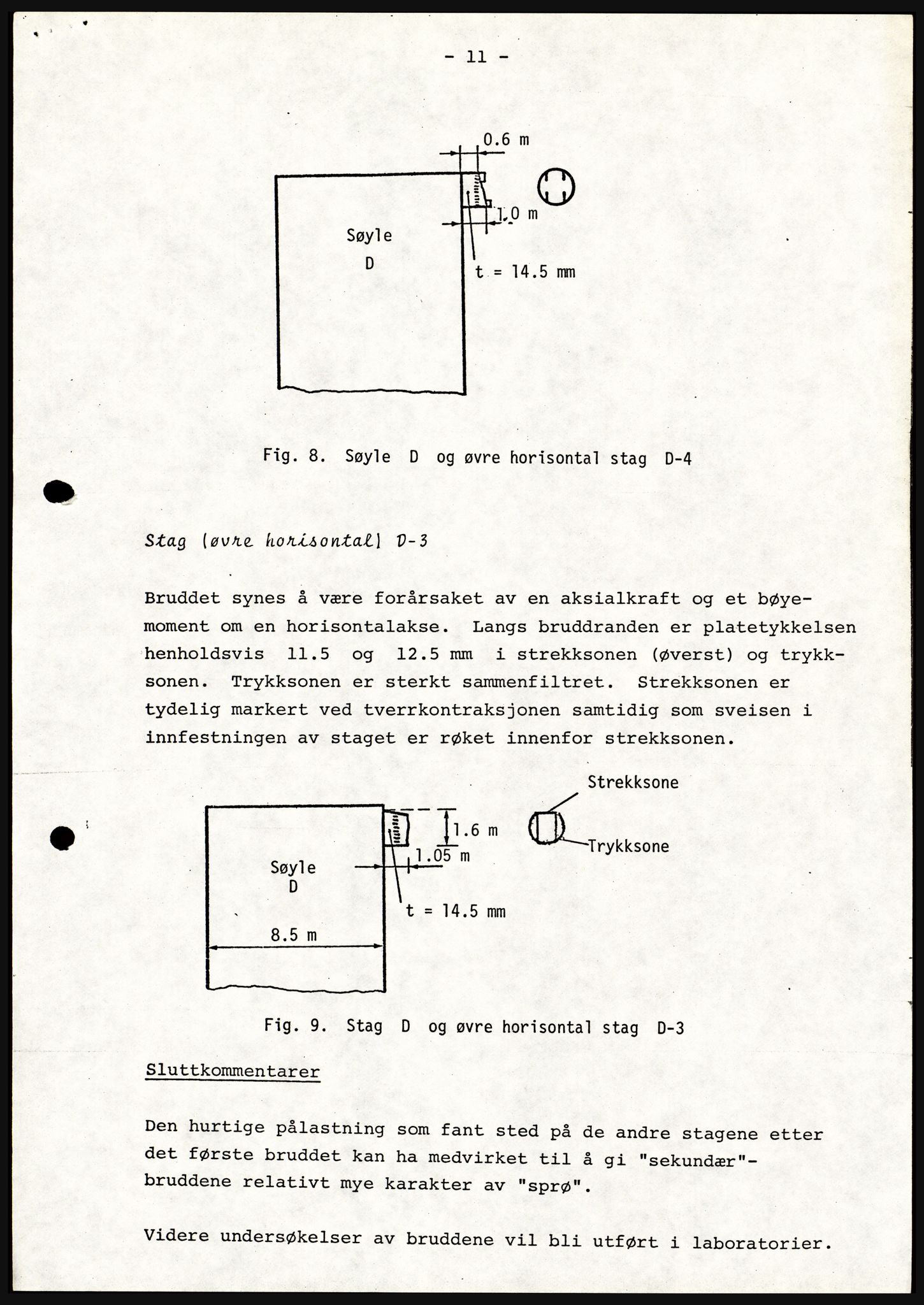 Justisdepartementet, Granskningskommisjonen ved Alexander Kielland-ulykken 27.3.1980, AV/RA-S-1165/D/L0021: V Forankring (Doku.liste + V1-V3 av 3)/W Materialundersøkelser (Doku.liste + W1-W10 av 10 - W9 eske 26), 1980-1981, p. 182