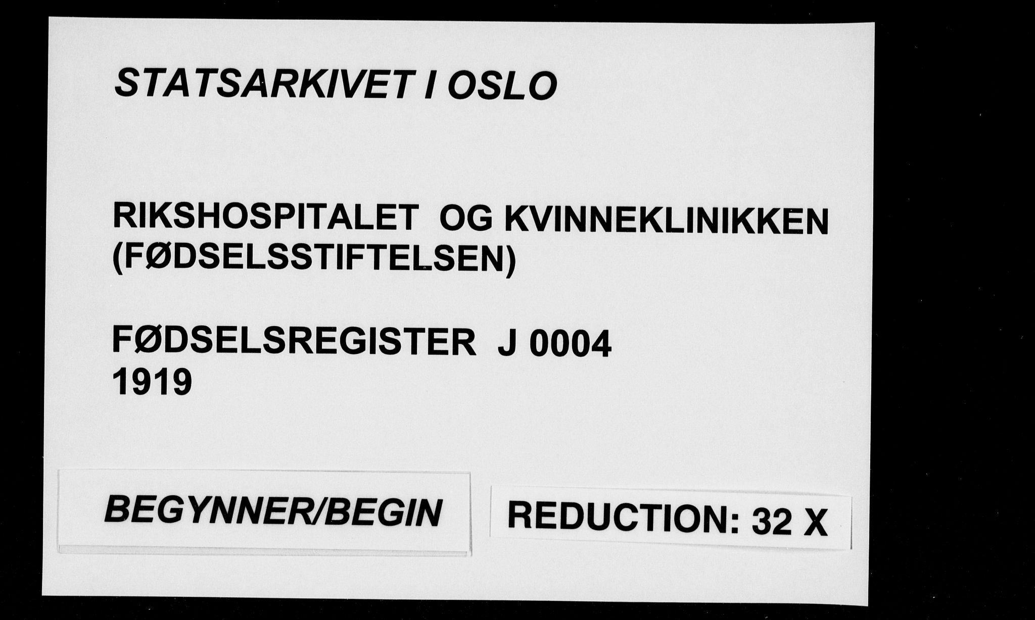 Rikshospitalet prestekontor Kirkebøker, AV/SAO-A-10309b/J/L0004: Birth register no. 4, 1919-1919