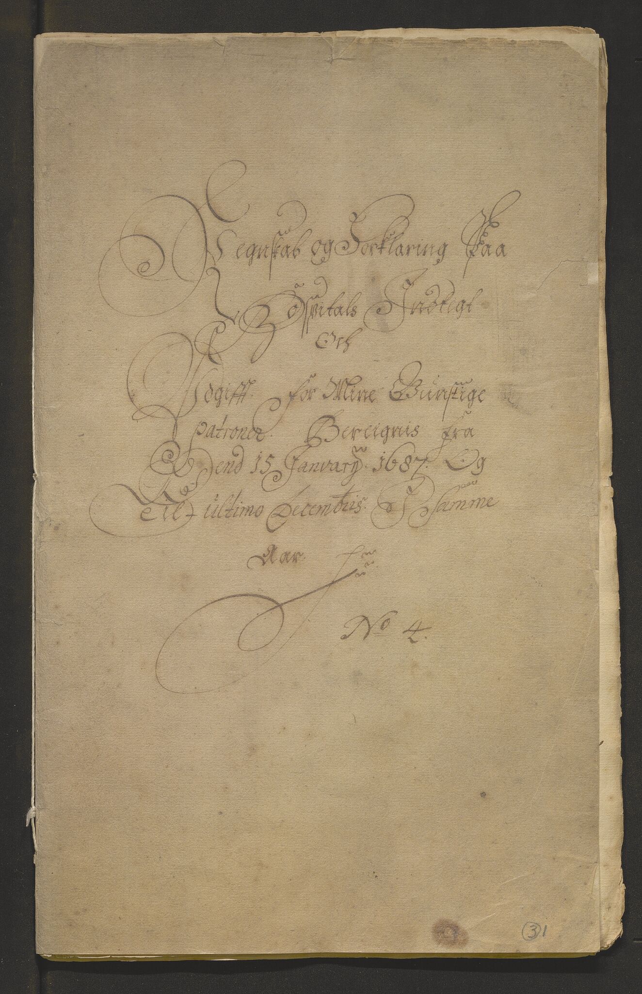 Stiftamtmannen i Bergen, SAB/A-100006/F/Fb/Fbe/0001 / Lnr. 1816 - St. Jørgens hospital: Rekneskapar, 1687-1724, p. 1
