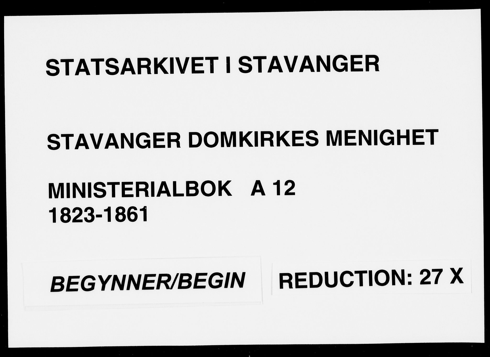 Domkirken sokneprestkontor, SAST/A-101812/001/30/30BA/L0013: Parish register (official) no. A 12, 1823-1861