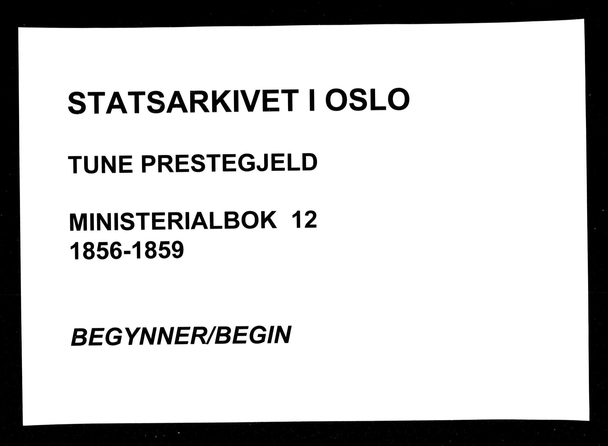 Tune prestekontor Kirkebøker, AV/SAO-A-2007/F/Fa/L0012: Parish register (official) no. 12, 1856-1859