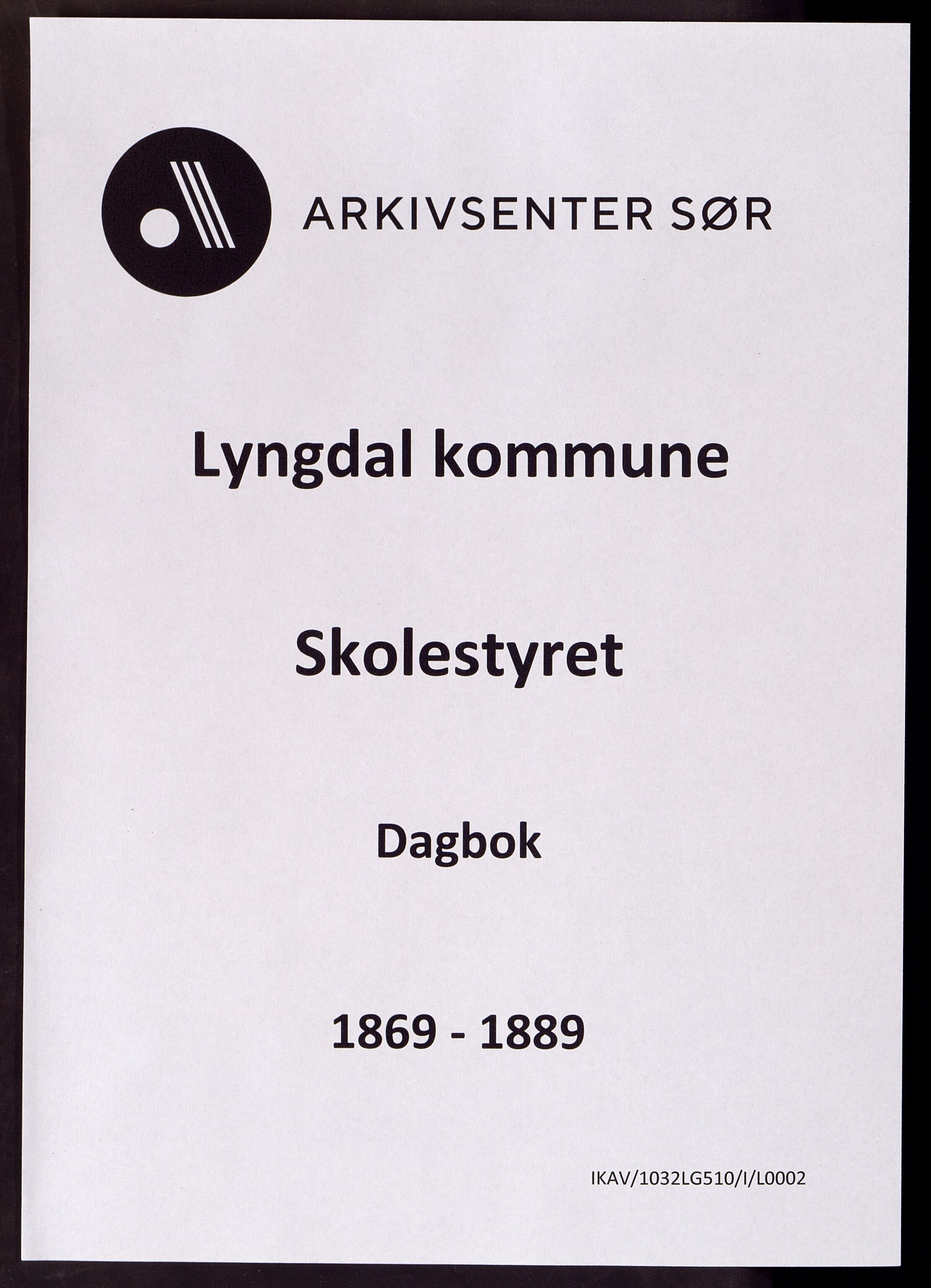 Lyngdal kommune - Skolestyret, ARKSOR/1032LG510/I/L0002: Dagbok, 1869-1889