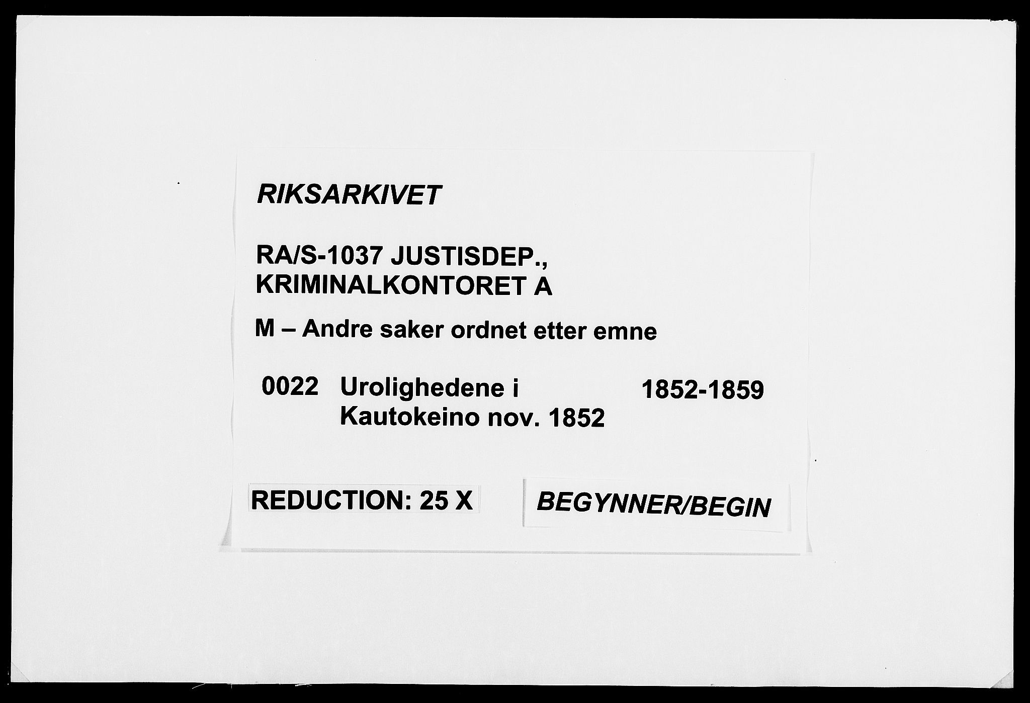 Justisdepartementet, Kriminalkontoret A, AV/RA-S-1037/M/L0022: Urolighetene i Kautokeino nov. 1852, 1852-1859, p. 1