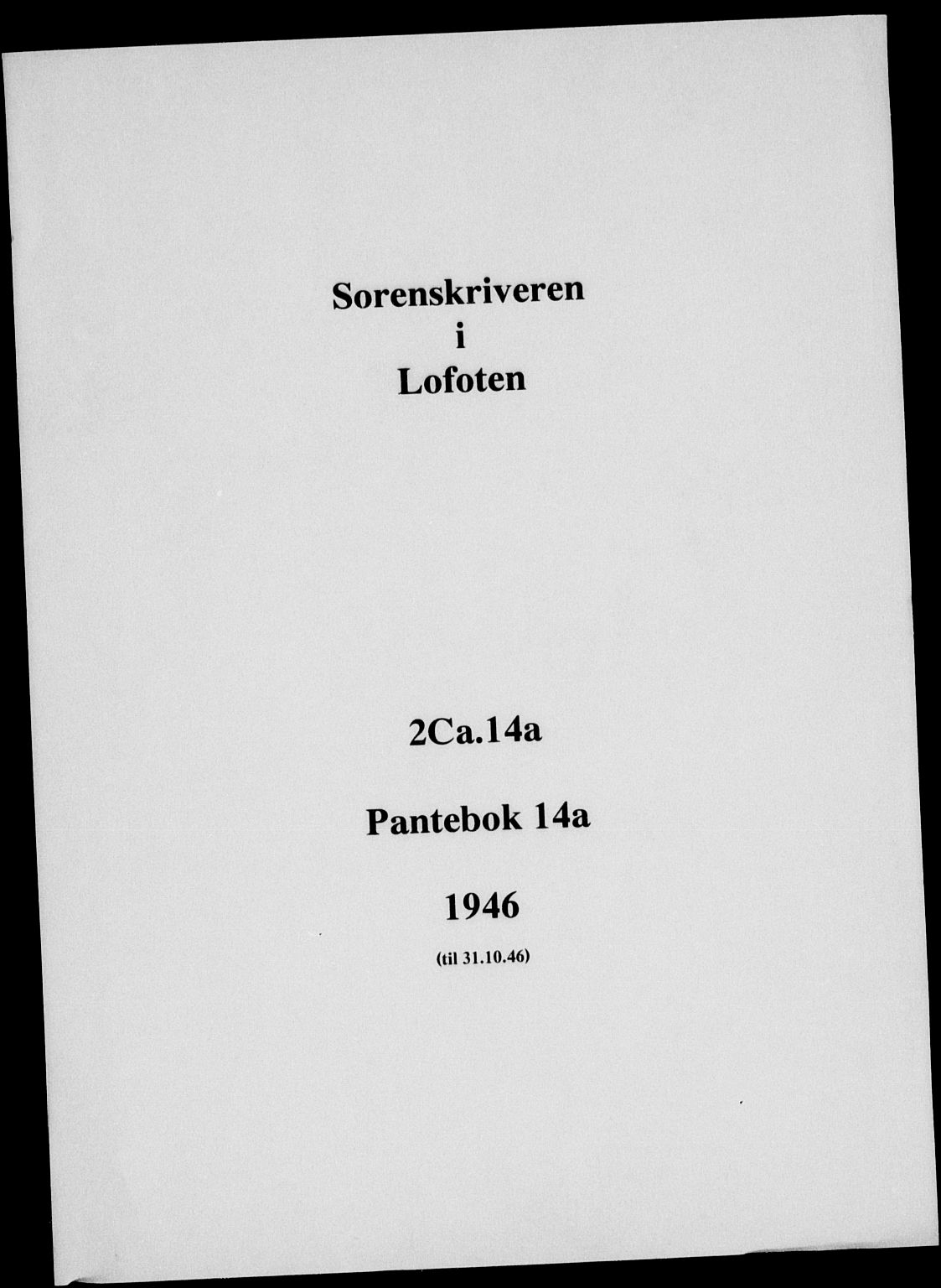 Lofoten sorenskriveri, SAT/A-0017/1/2/2C/L0014a: Mortgage book no. 14a, 1946-1946