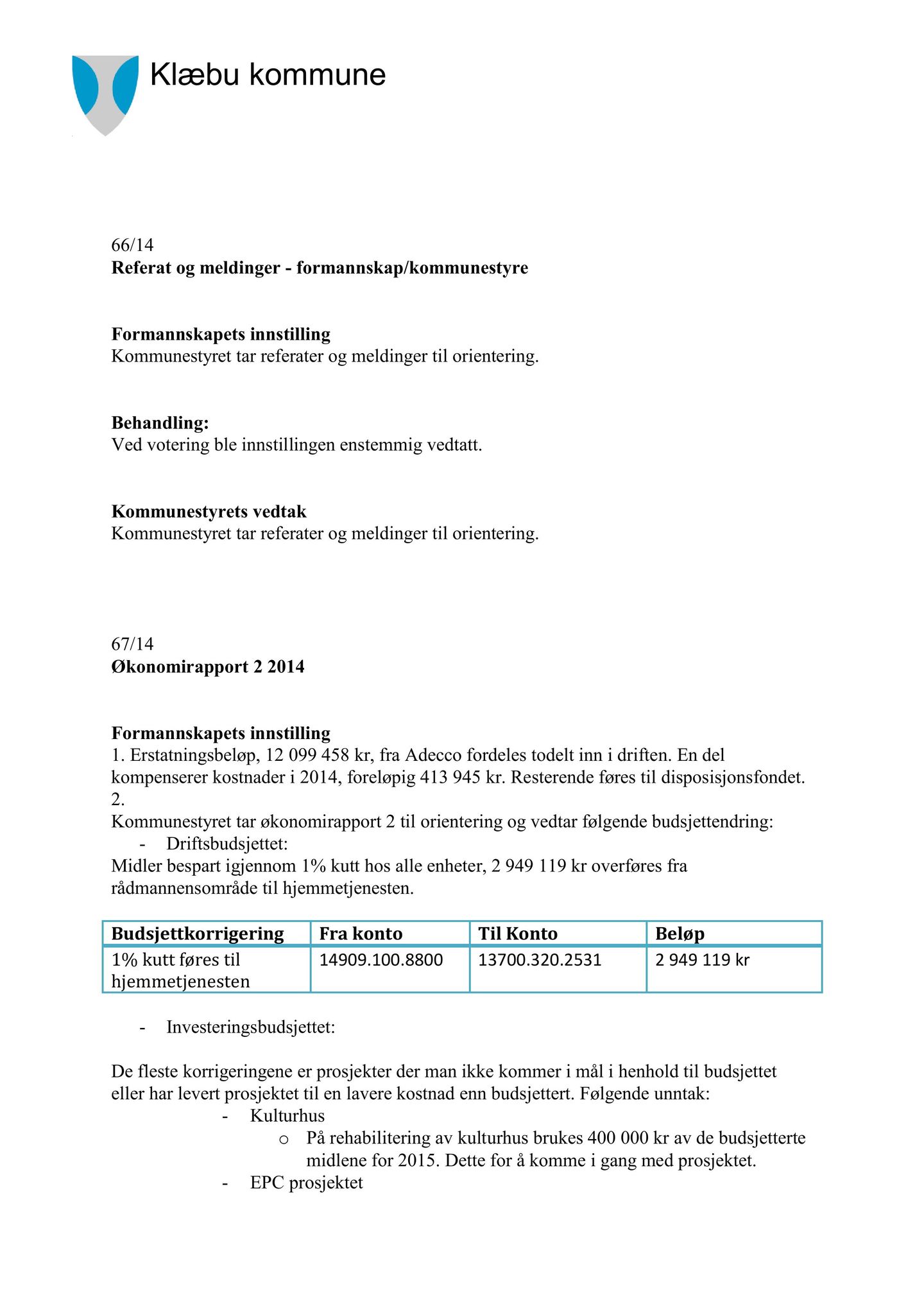 Klæbu Kommune, TRKO/KK/01-KS/L007: Kommunestyret - Møtedokumenter, 2014, p. 1985