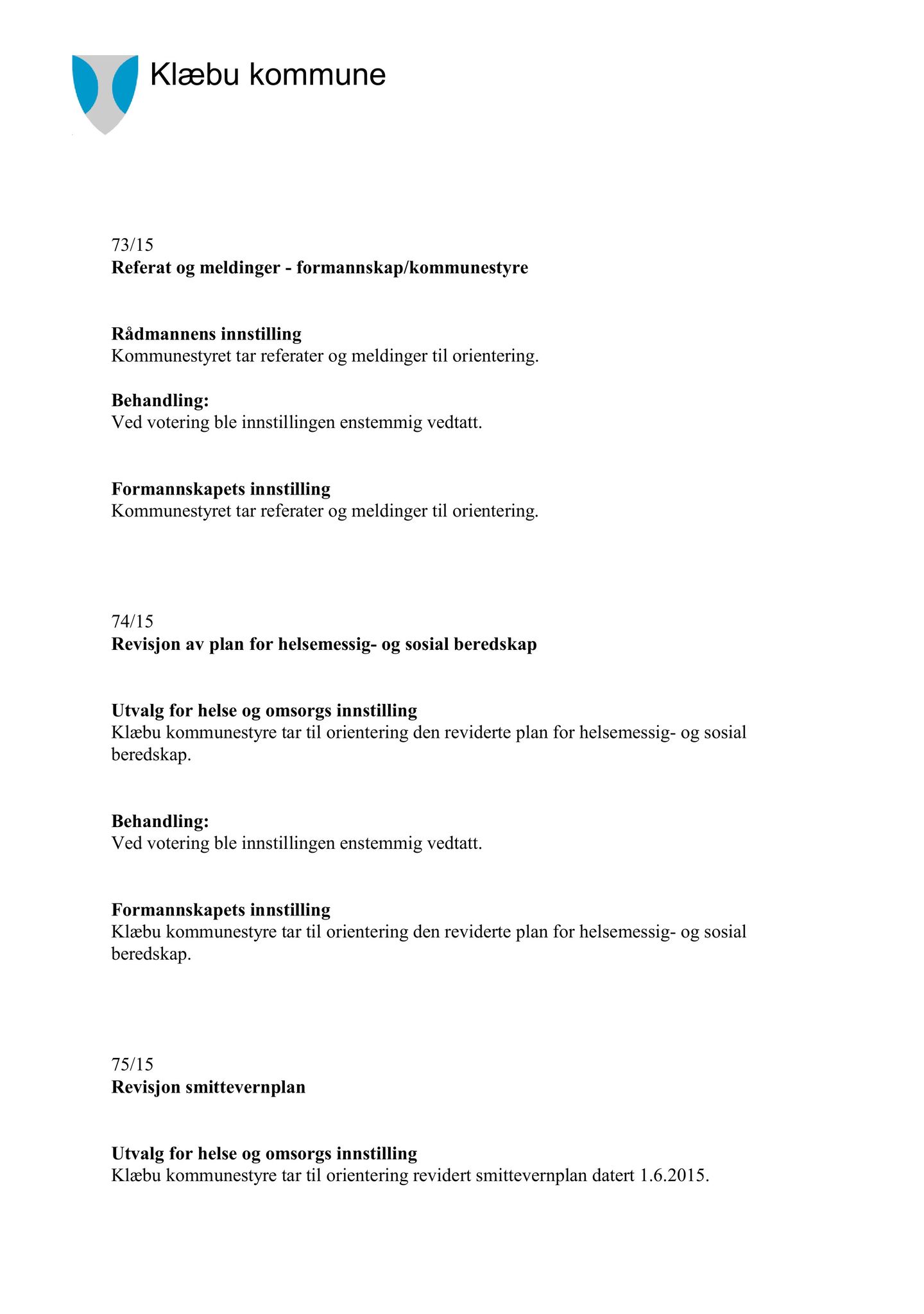 Klæbu Kommune, TRKO/KK/02-FS/L008: Formannsskapet - Møtedokumenter, 2015, p. 2383