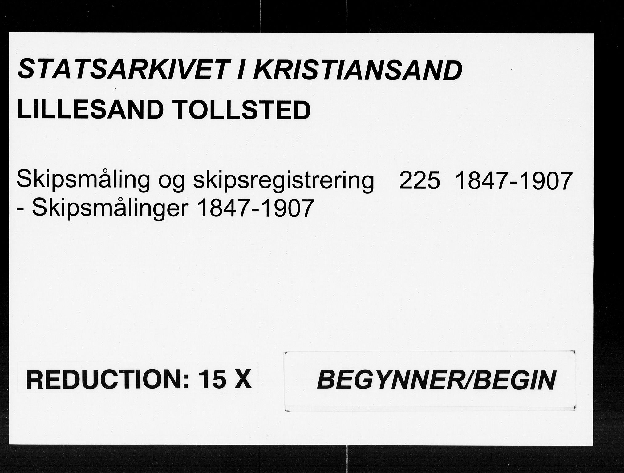 Lillesand tollsted, AV/SAK-1351-0008/H/Ha/L0225: Skipsmålinger, 1847-1907, p. 1