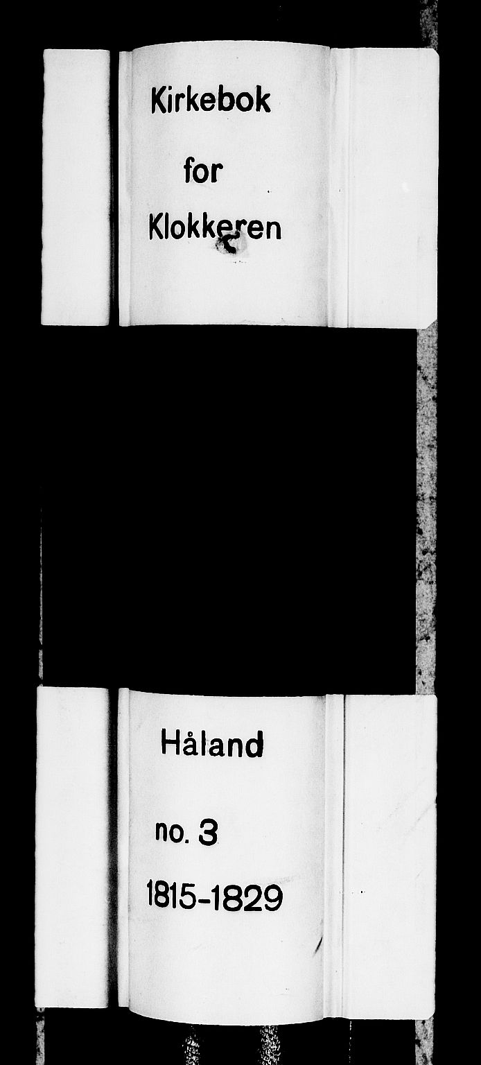 Håland sokneprestkontor, SAST/A-101802/001/30BB/L0001: Parish register (copy) no. B 1, 1815-1845