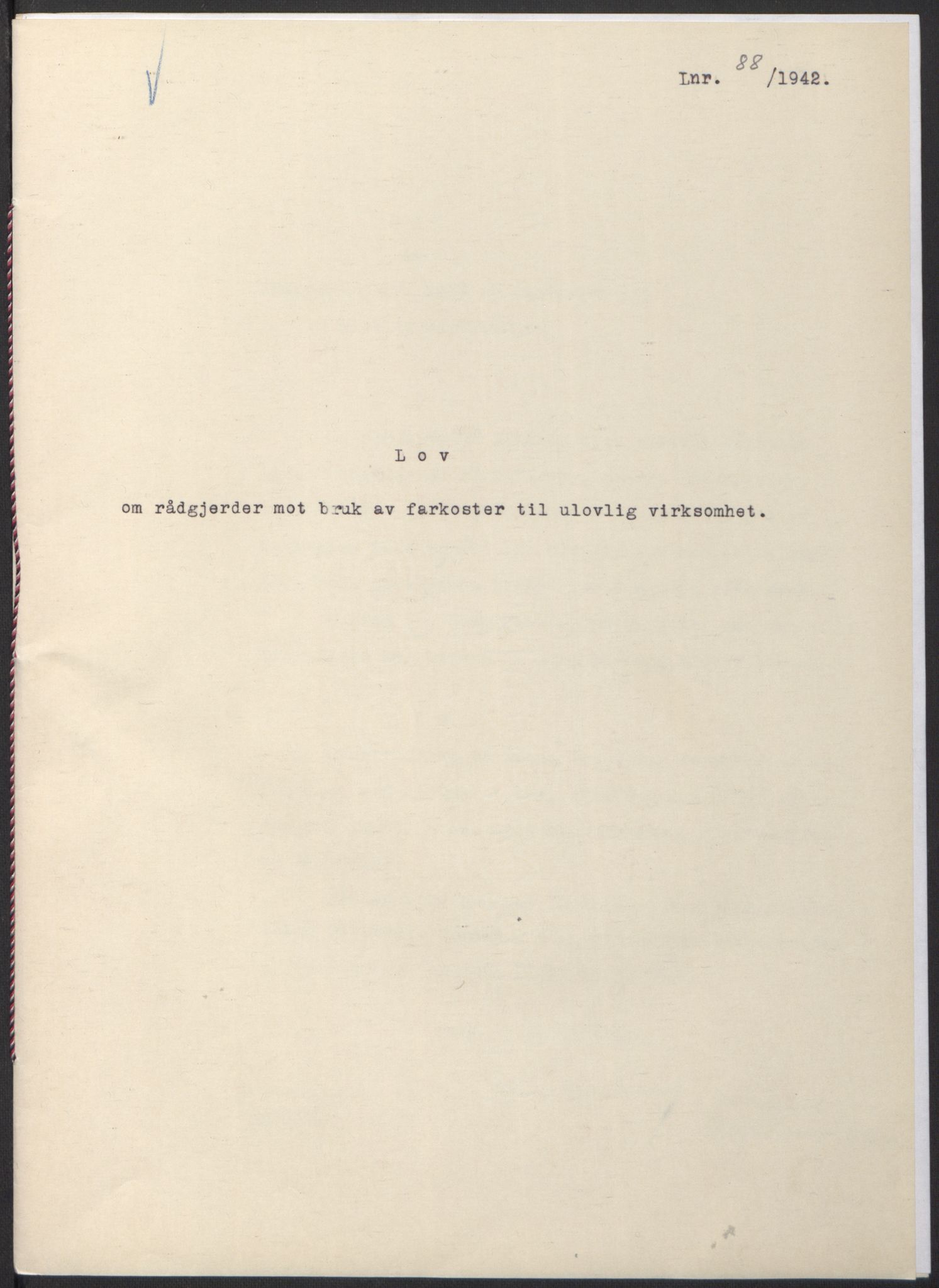 NS-administrasjonen 1940-1945 (Statsrådsekretariatet, de kommisariske statsråder mm), RA/S-4279/D/Db/L0097: Lover I, 1942, p. 257