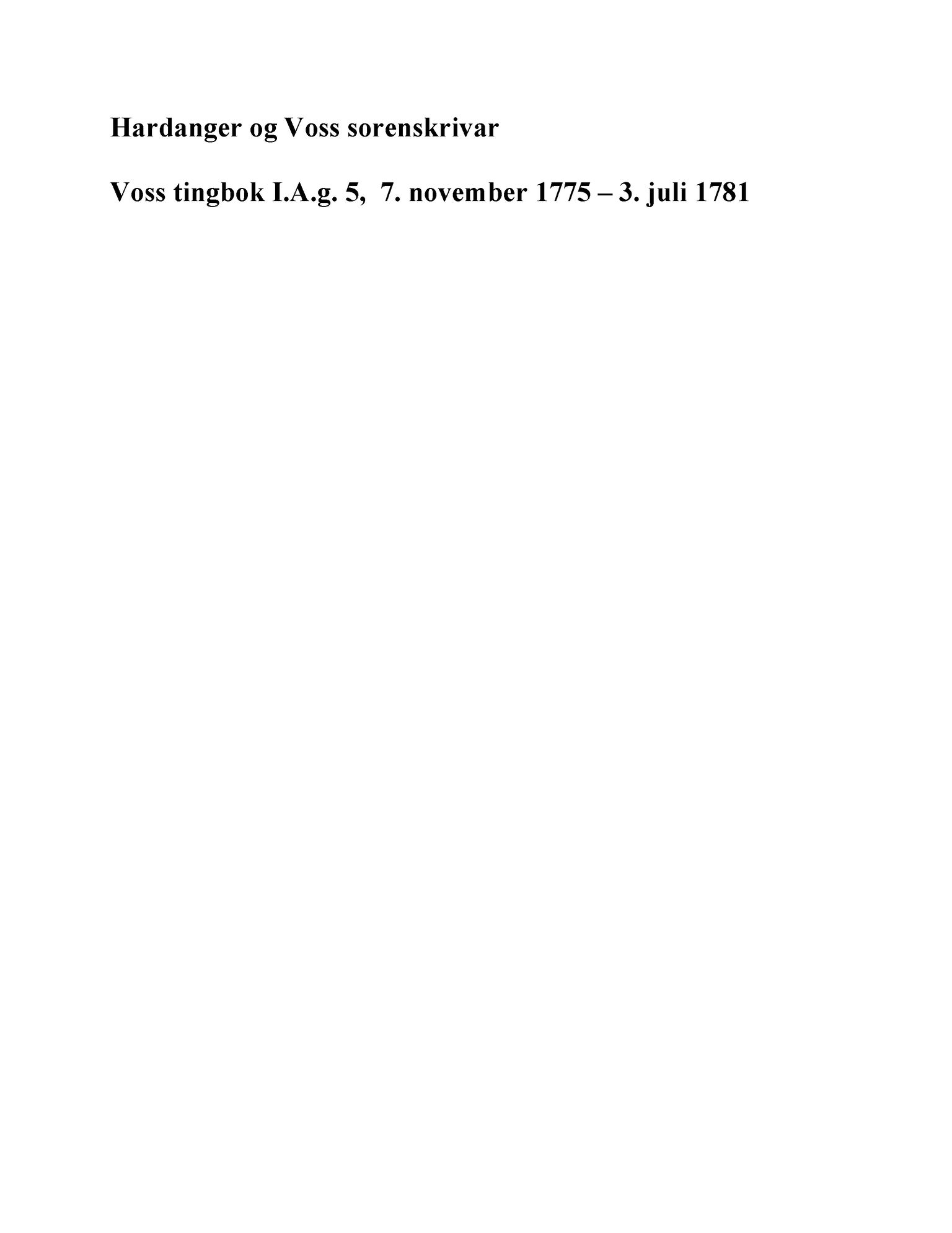 Samling av fulltekstavskrifter, SAB/FULLTEKST/A/12/0153: Hardanger og Voss sorenskriveri, tingbok nr. Ag 5 for Voss, 1775-1781