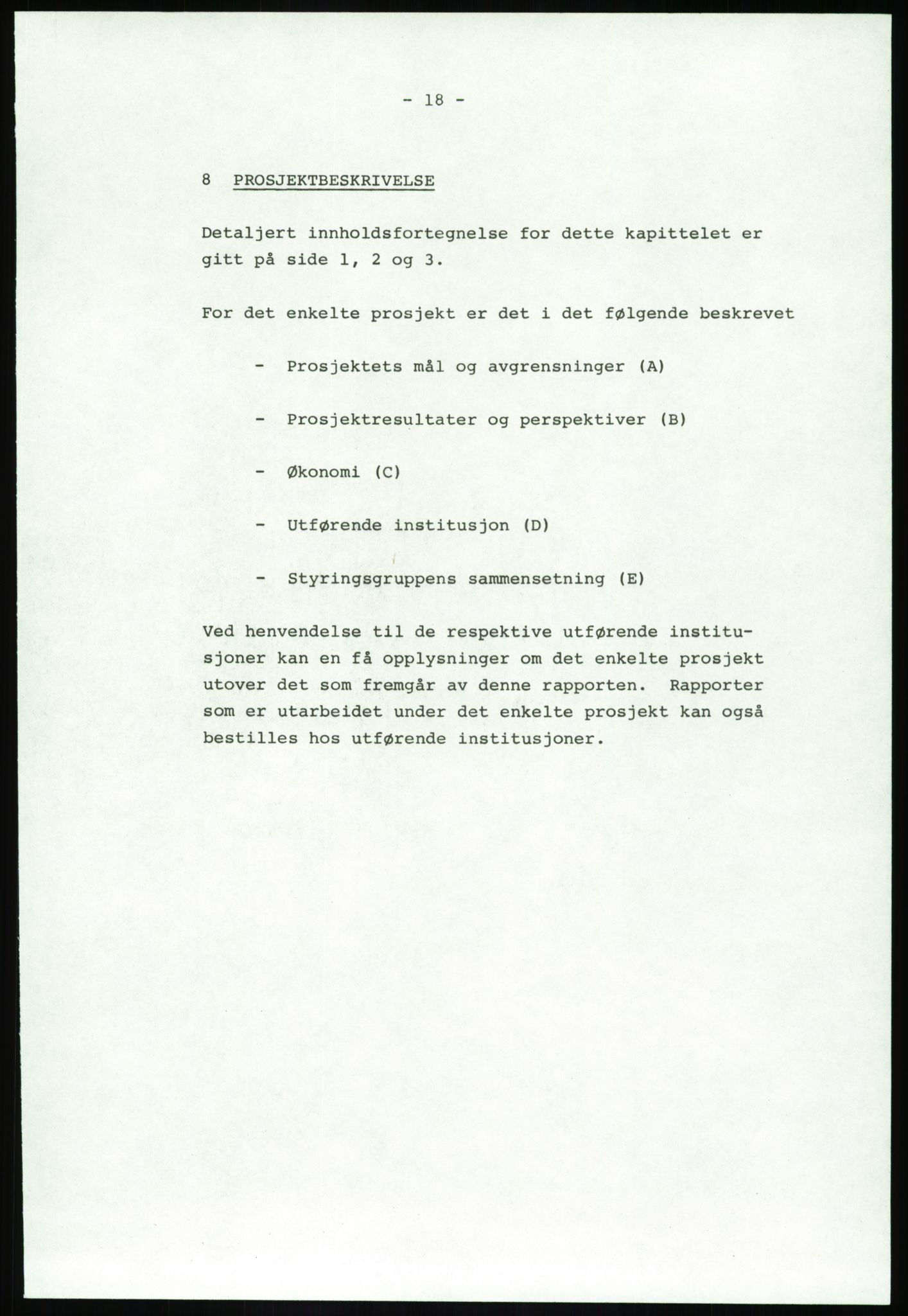 Justisdepartementet, Granskningskommisjonen ved Alexander Kielland-ulykken 27.3.1980, AV/RA-S-1165/D/L0020: X Opplæring/Kompetanse (Doku.liste + X1-X18 av 18)/Y Forskningsprosjekter (Doku.liste + Y1-Y7 av 9), 1980-1981, p. 158