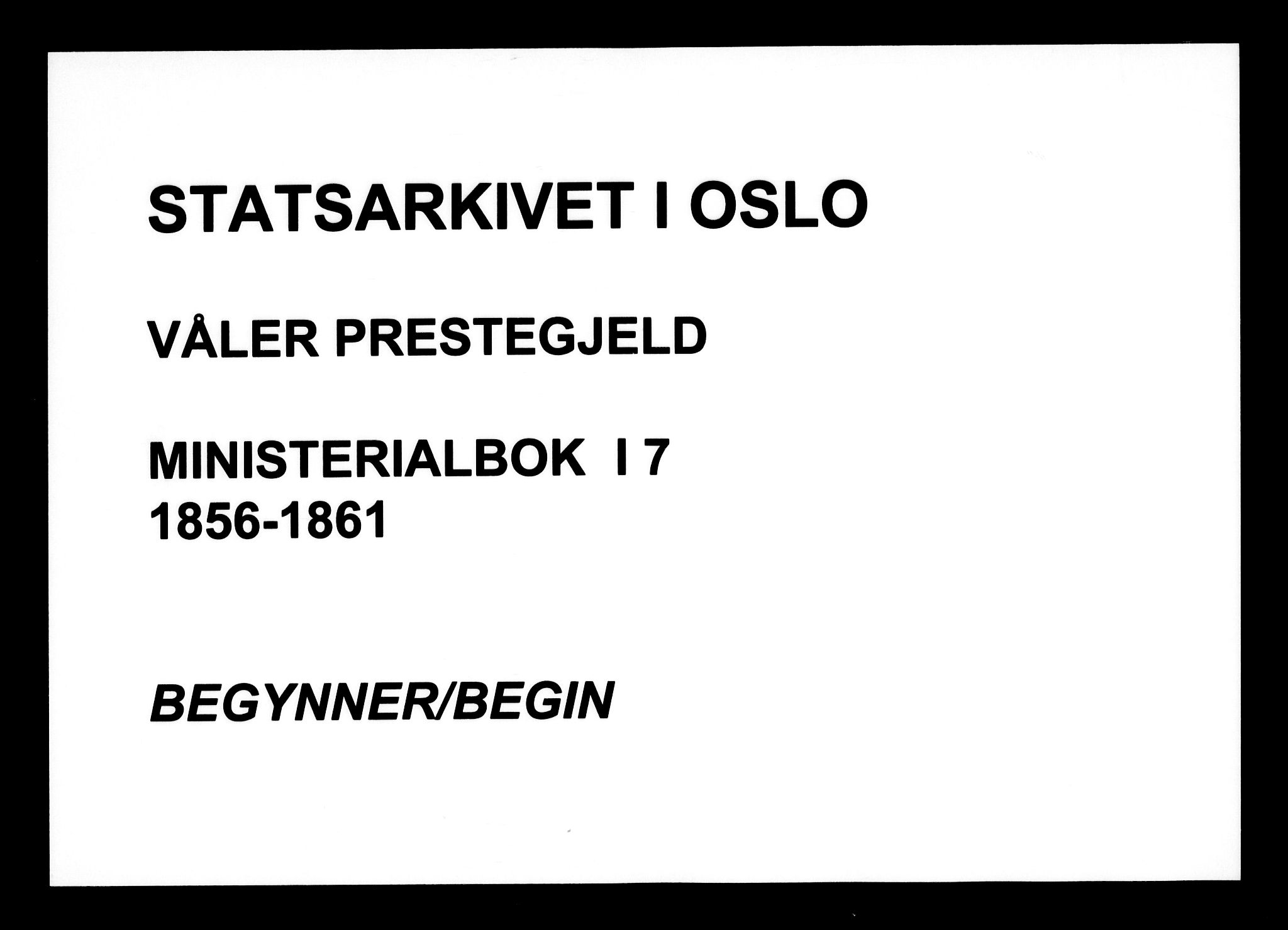 Våler prestekontor Kirkebøker, AV/SAO-A-11083/F/Fa/L0007: Parish register (official) no. I 7, 1856-1861