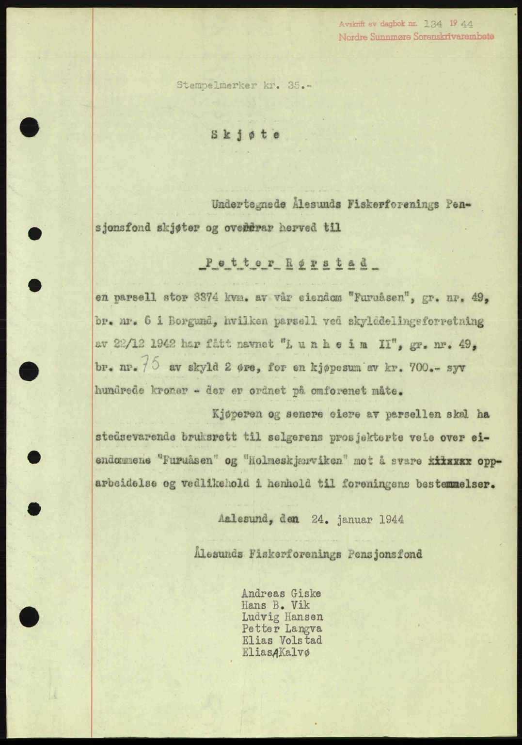 Nordre Sunnmøre sorenskriveri, AV/SAT-A-0006/1/2/2C/2Ca: Mortgage book no. A17, 1943-1944, Diary no: : 134/1944