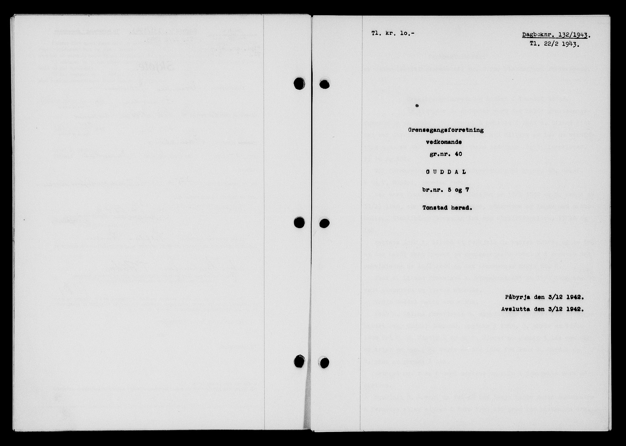 Flekkefjord sorenskriveri, SAK/1221-0001/G/Gb/Gba/L0058: Mortgage book no. A-6, 1942-1944, Diary no: : 132/1943