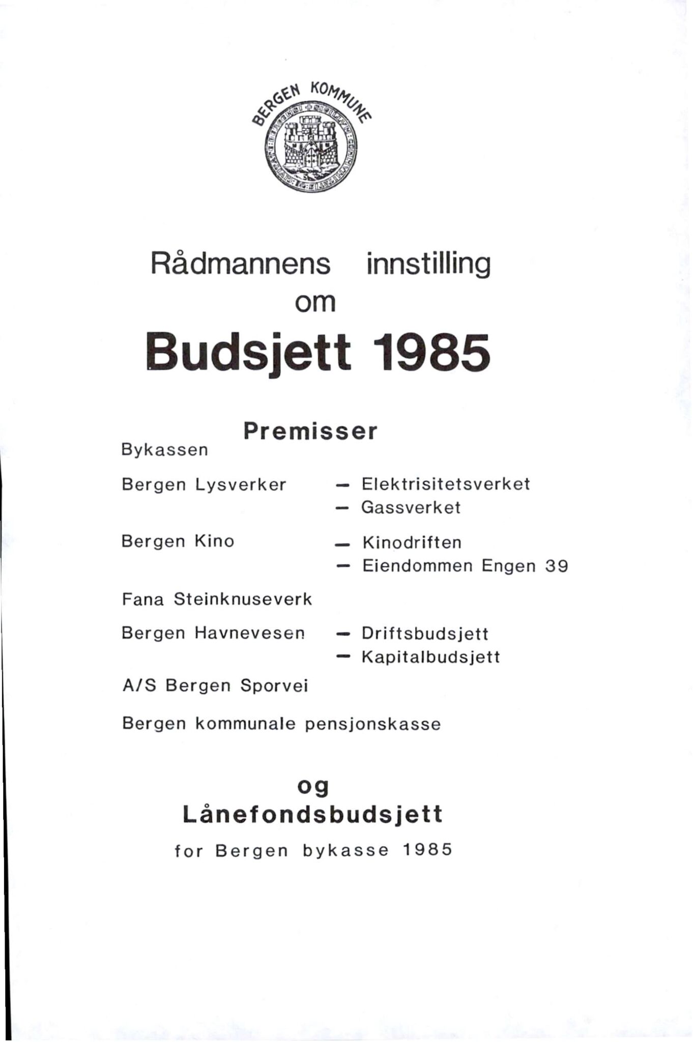 Bergen kommune. Formannskapet 1972 -, BBA/A-1809/A/Ab/L0028: Bergens kommuneforhandlinger 1985 II, 1985