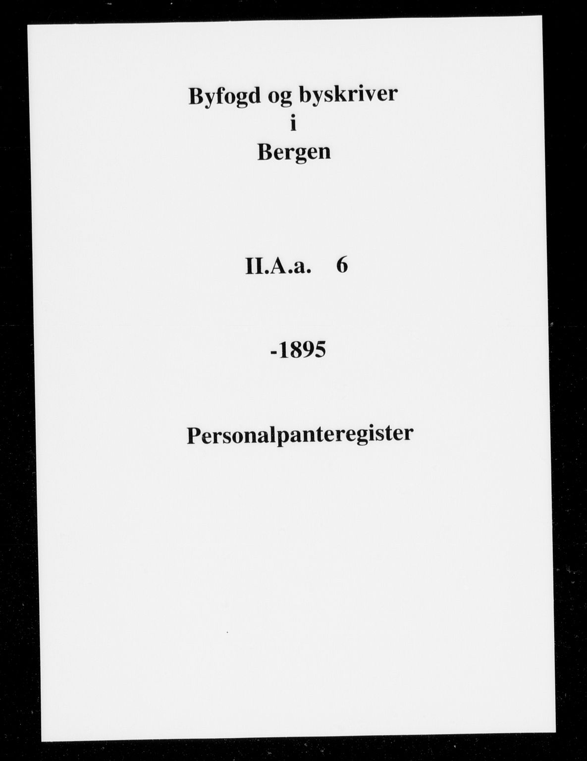Byfogd og Byskriver i Bergen, SAB/A-3401/03/03AaA/L0006: Mortgage register no. II.Aa.6, 1890-1895