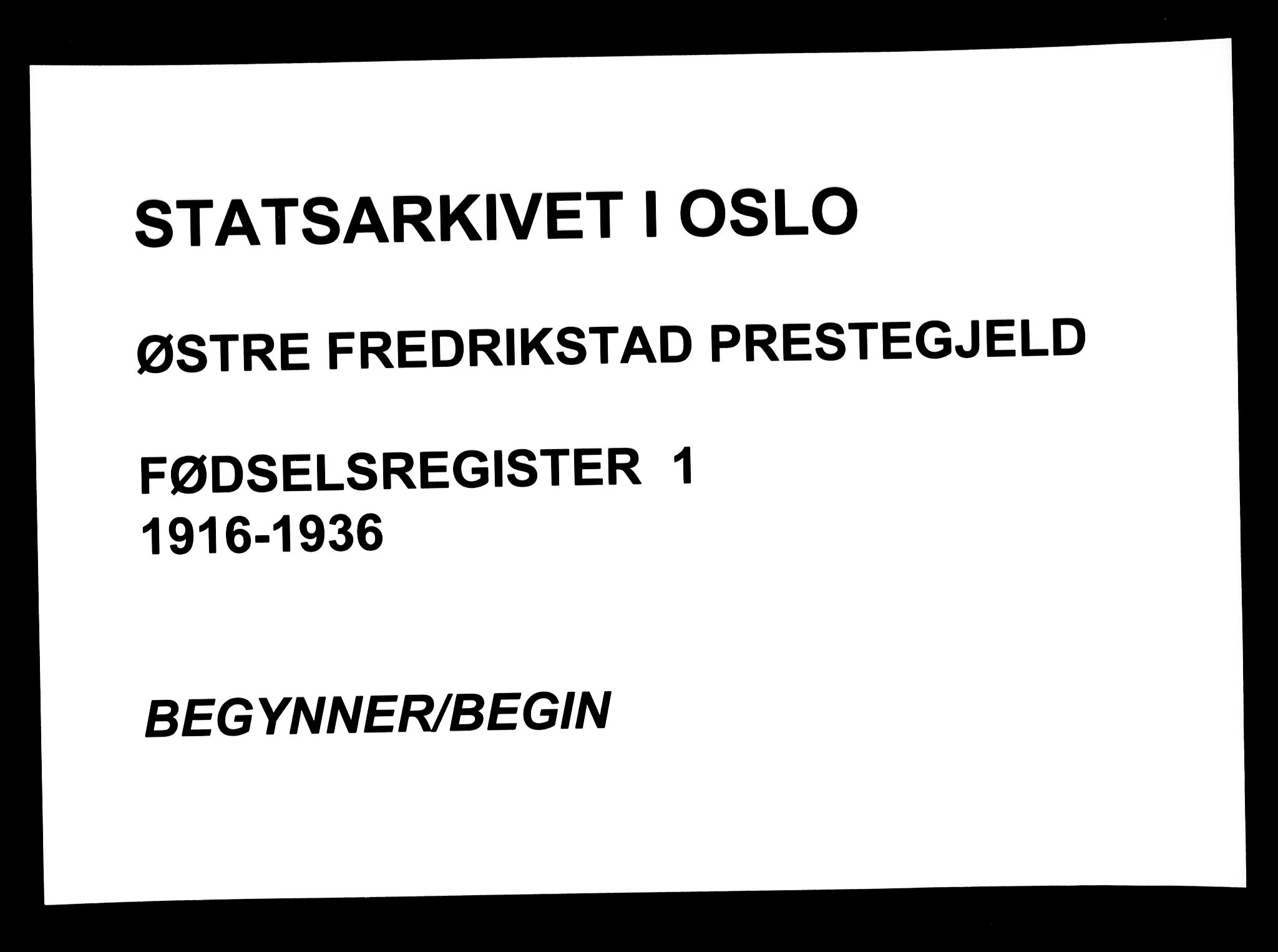 Østre Fredrikstad prestekontor Kirkebøker, SAO/A-10907/J/Ja/L0001: Birth register no. 1, 1916-1936