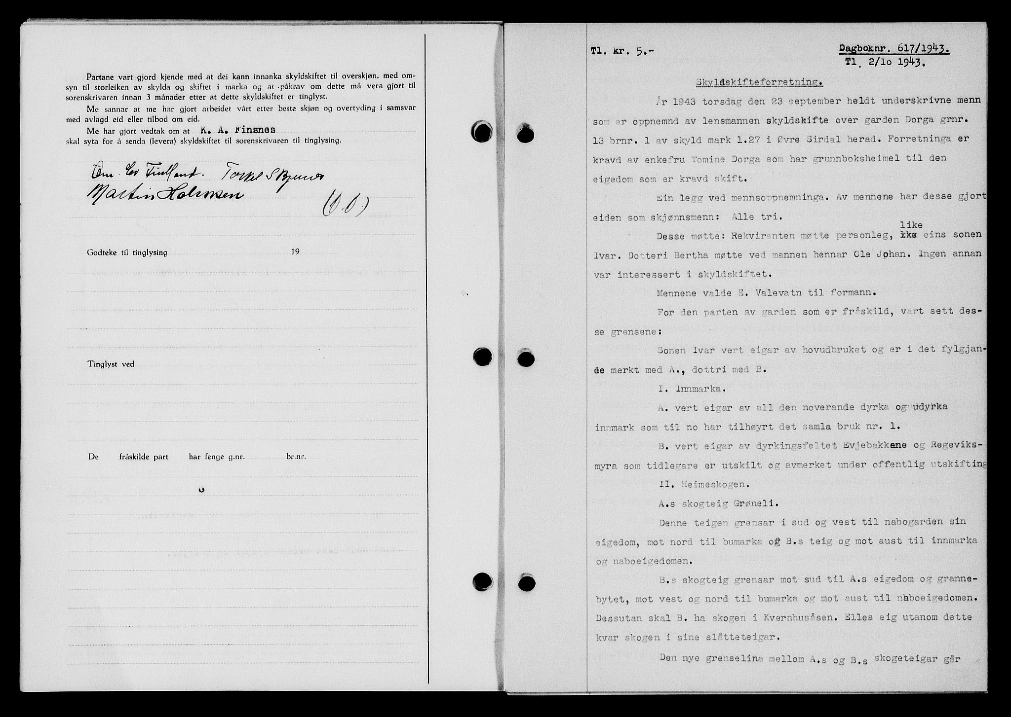 Flekkefjord sorenskriveri, SAK/1221-0001/G/Gb/Gba/L0058: Mortgage book no. A-6, 1942-1944, Diary no: : 617/1943