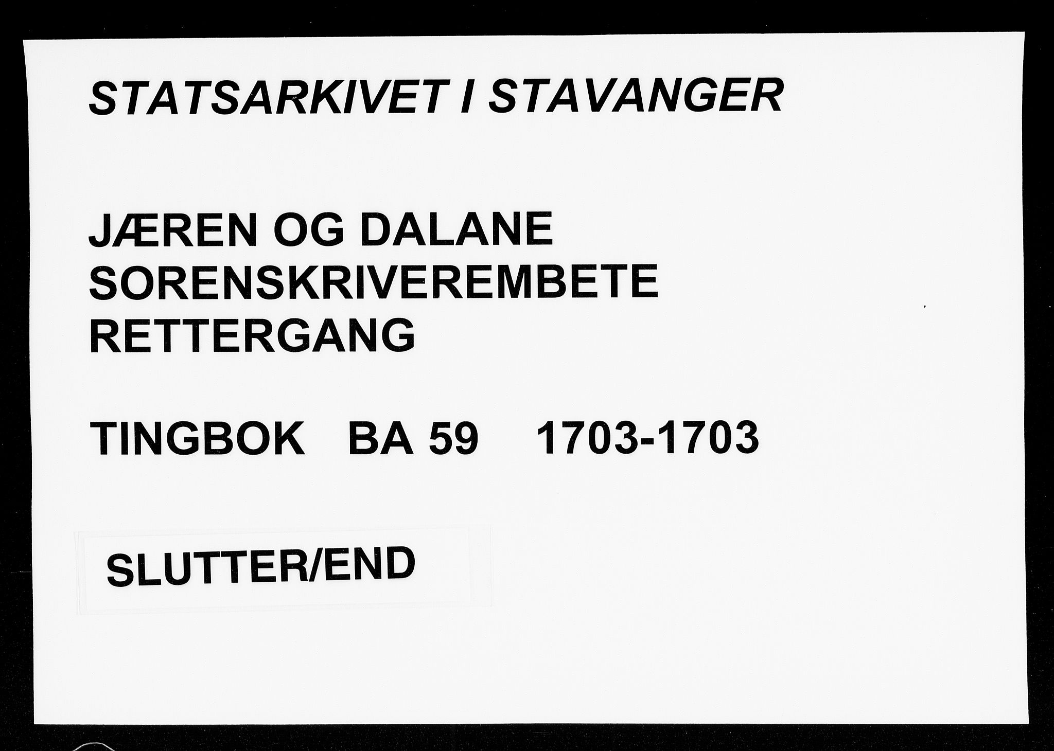 Jæren og Dalane sorenskriveri, AV/SAST-A-100306/3/30/30BA/L0059: TINGBOK, 1703