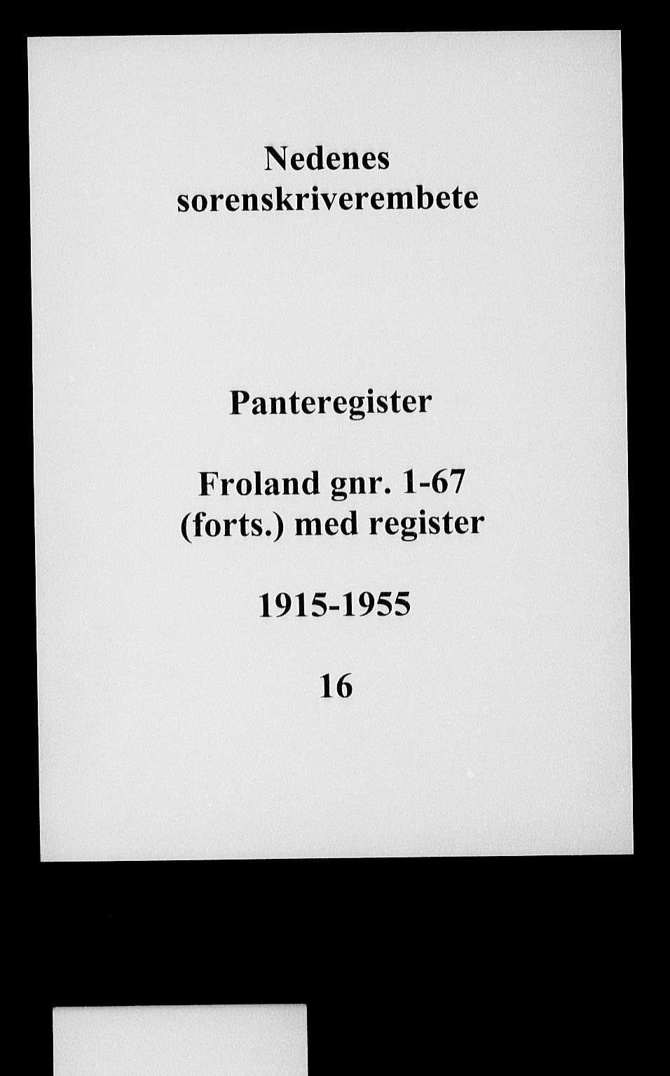 Nedenes sorenskriveri, AV/SAK-1221-0006/G/Ga/Gaa/L0016: Mortgage register no. 16, 1915-1955