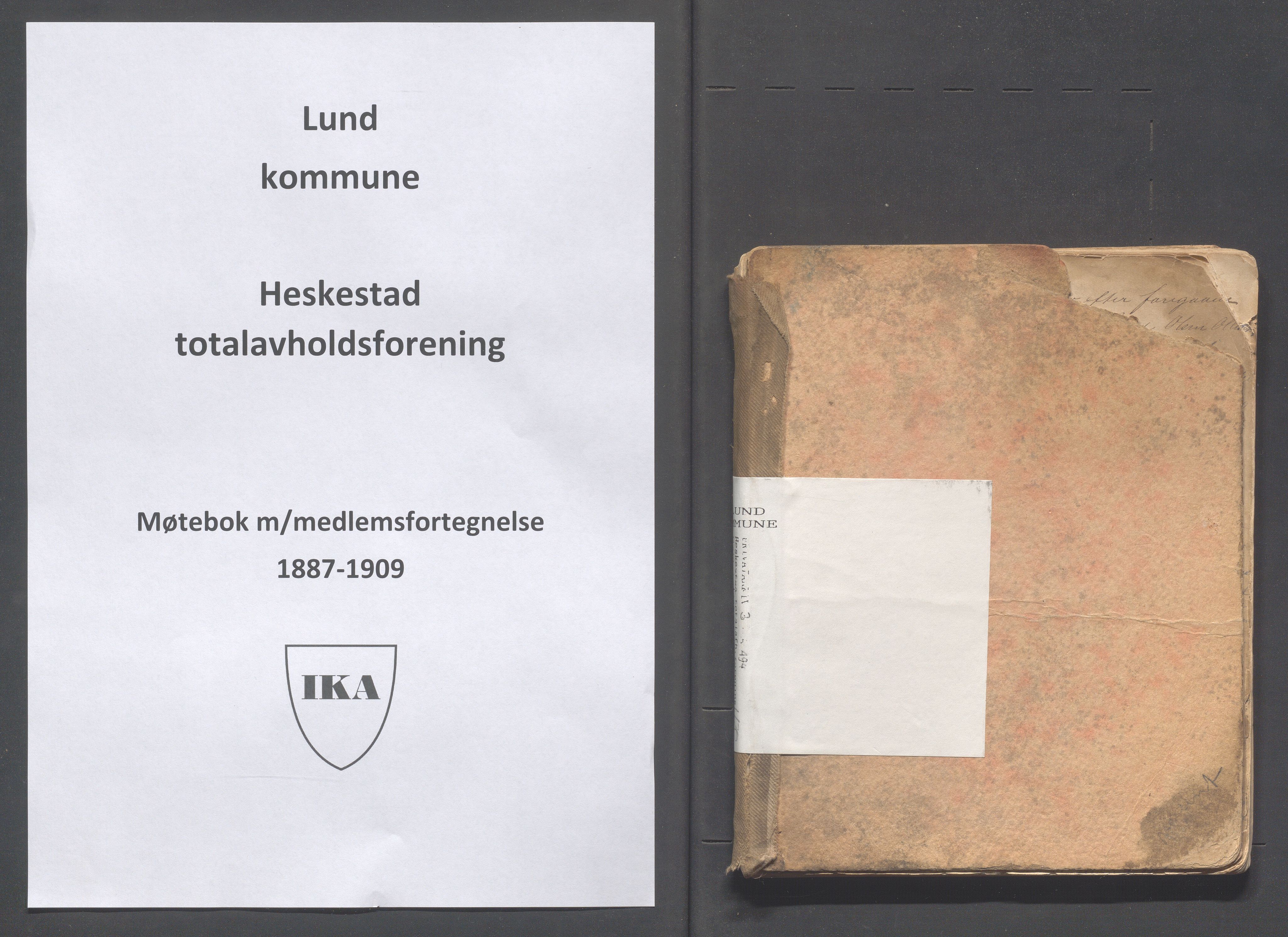 Lund kommune - PA 3 Heskestad totalavholdsforening, IKAR/K-101820/A/L0001: Møtebok, 1887-1909, p. 1