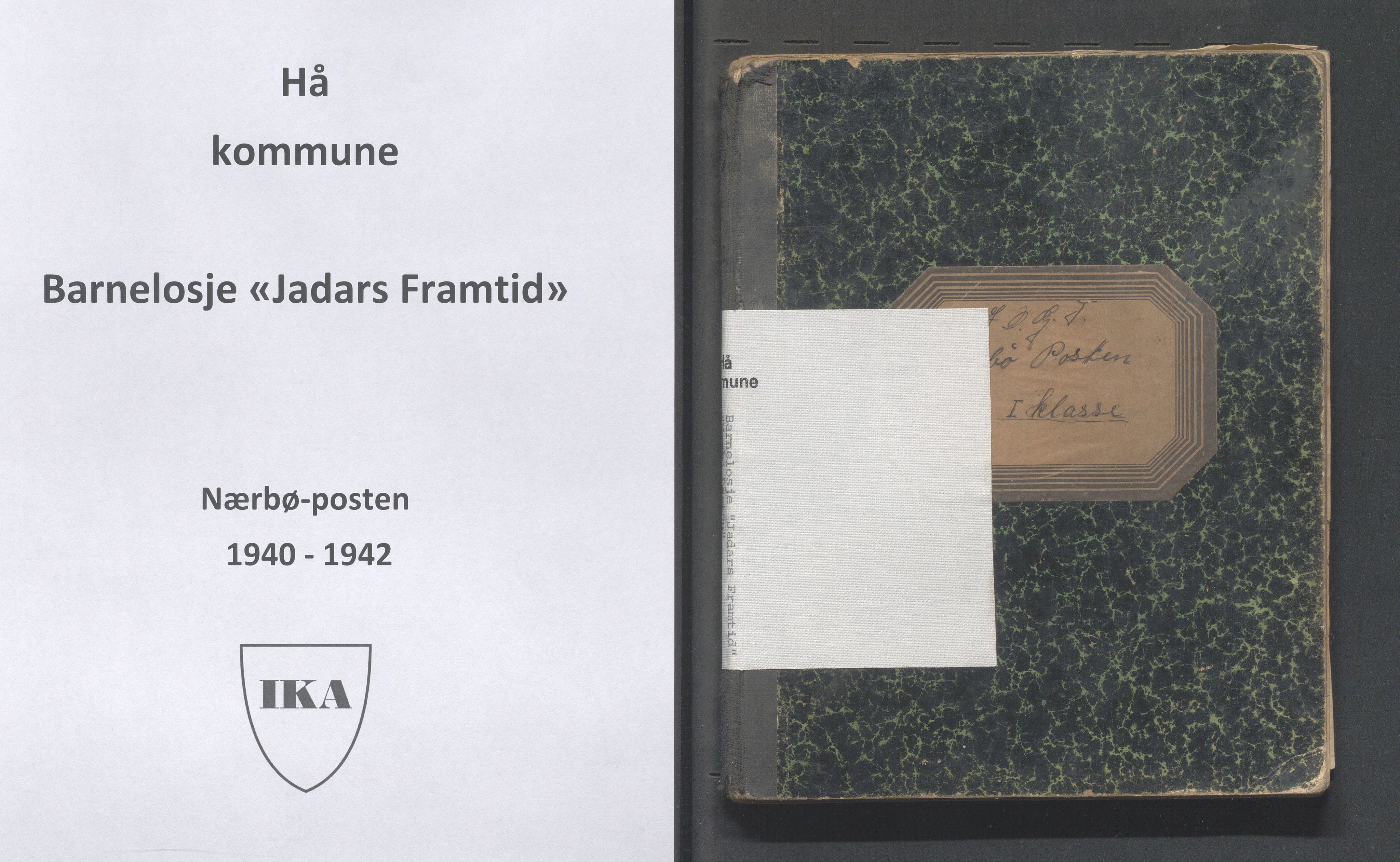 Hå kommune - PA 013 Barnelosje "Jadars Framtid" nr. 209, IKAR/K-102220/F/L0004: Nærbøposten, 1940-1942, p. 1