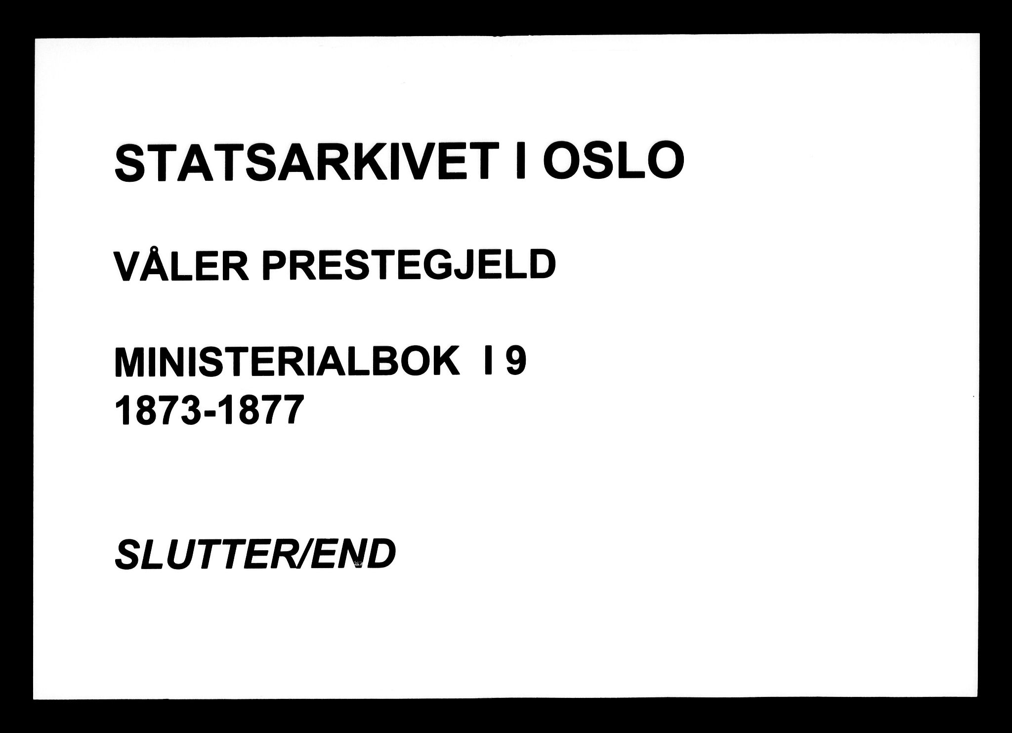 Våler prestekontor Kirkebøker, AV/SAO-A-11083/F/Fa/L0009: Parish register (official) no. I 9, 1873-1877