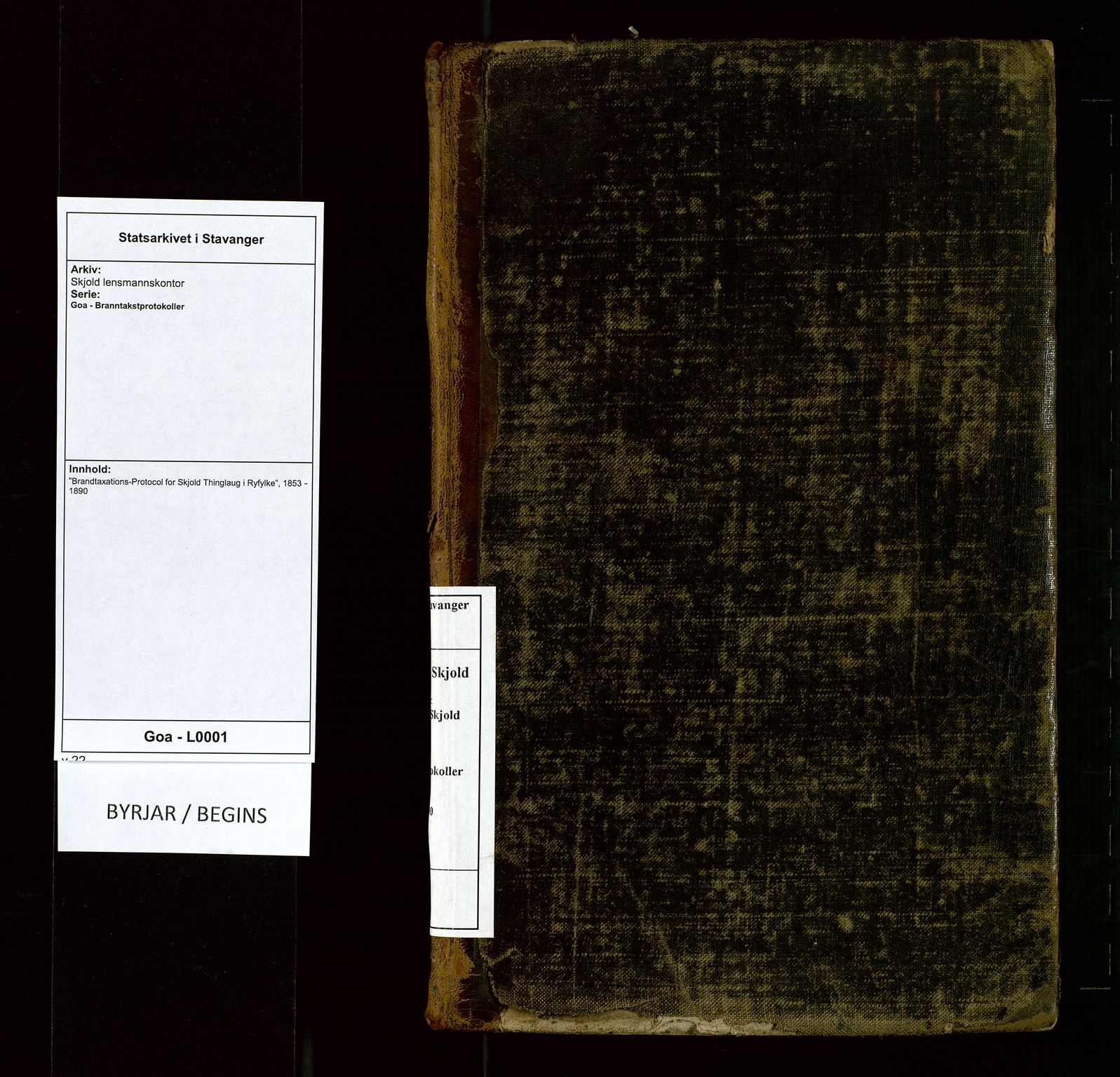 Skjold lensmannskontor, AV/SAST-A-100182/Goa/L0001: "Brandtaxations-Protocol for Skjold Thinglaug i Ryfylke", 1853-1890