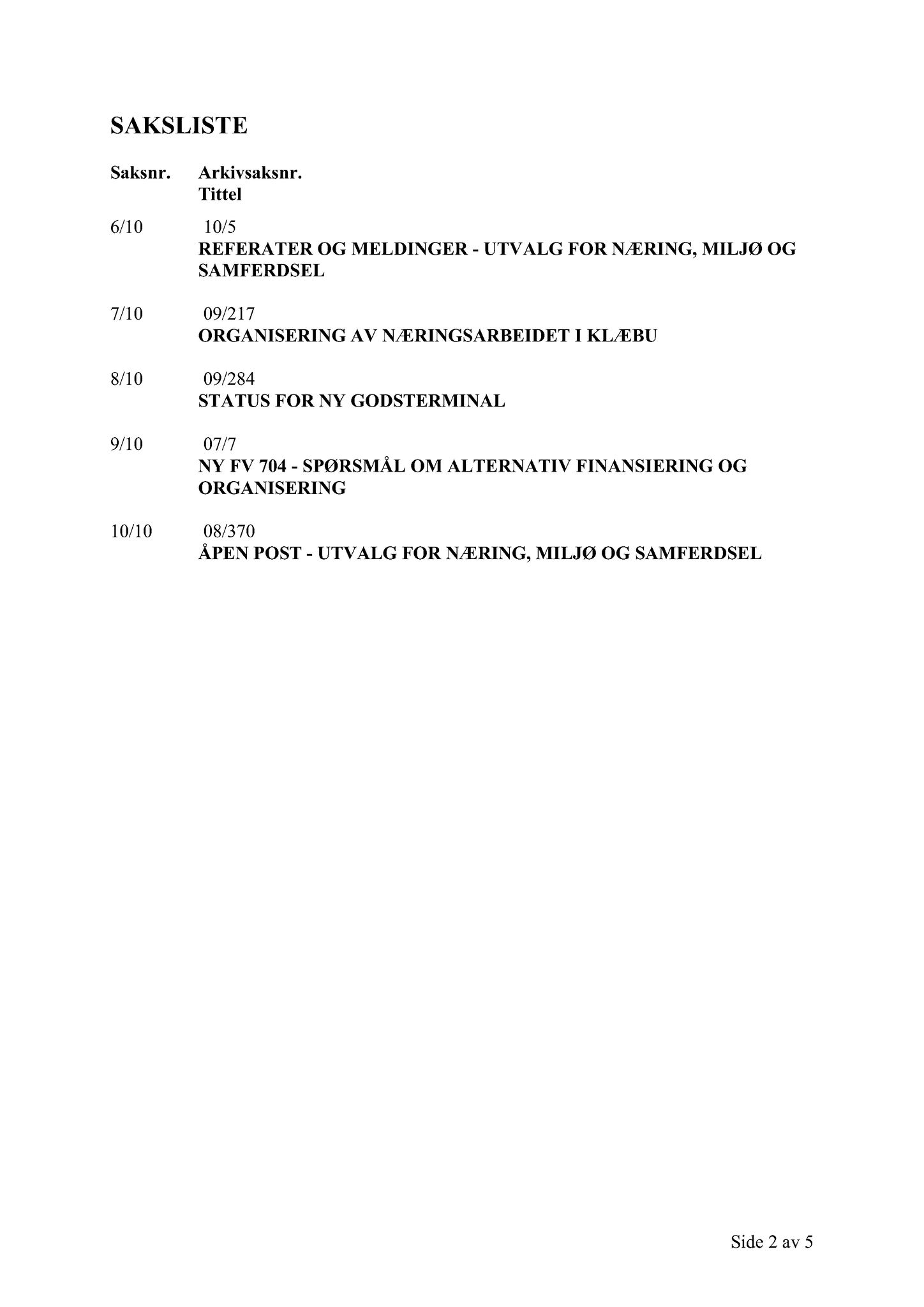 Klæbu Kommune, TRKO/KK/13-NMS/L003: Utvalg for næring, miljø og samferdsel, 2010, p. 31