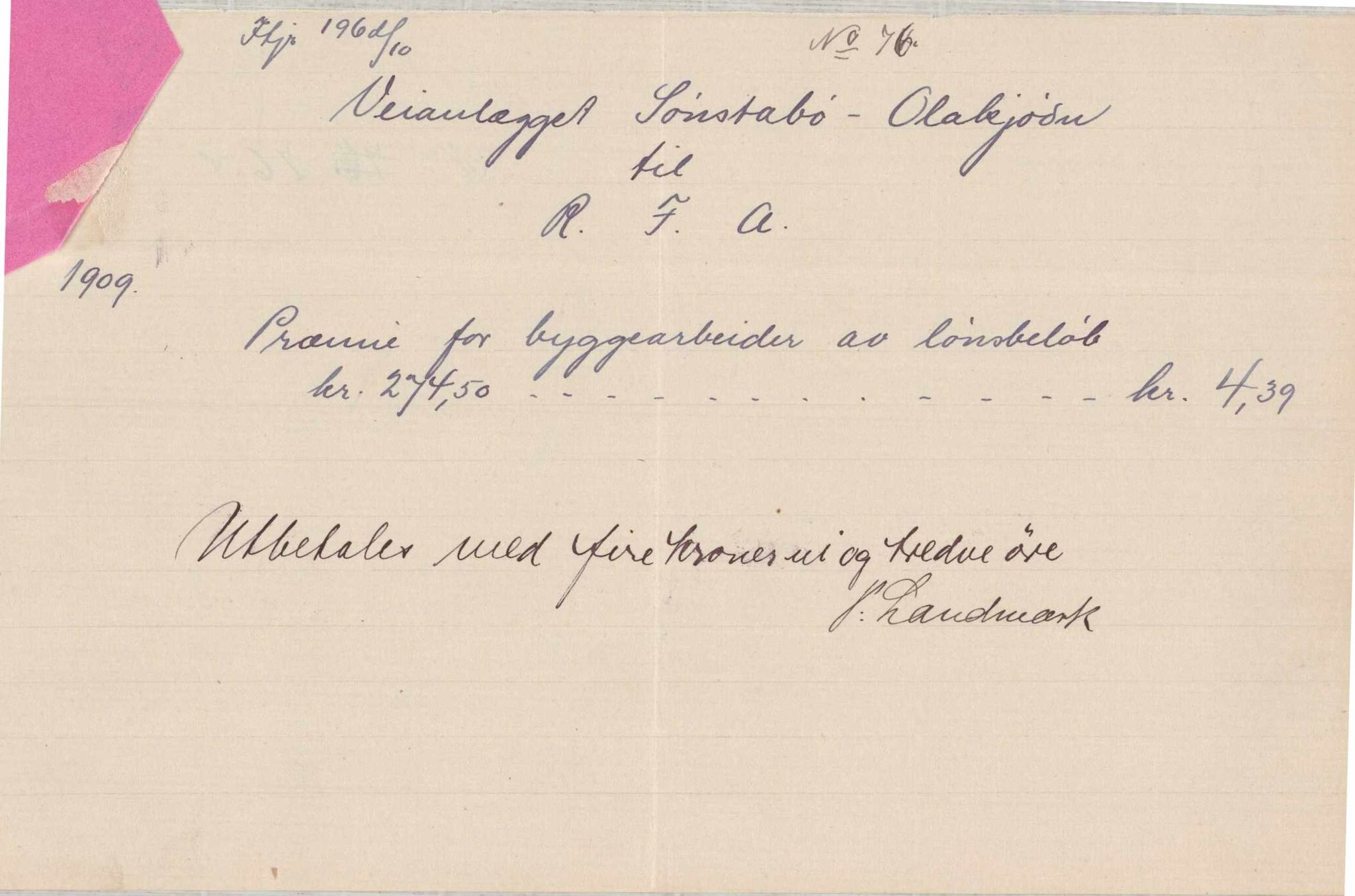 Finnaas kommune. Formannskapet, IKAH/1218a-021/E/Ea/L0001/0006: Rekneskap for veganlegg / Rekneskap for veganlegget Sønstabø - Olakjødn, 1909-1914, p. 44