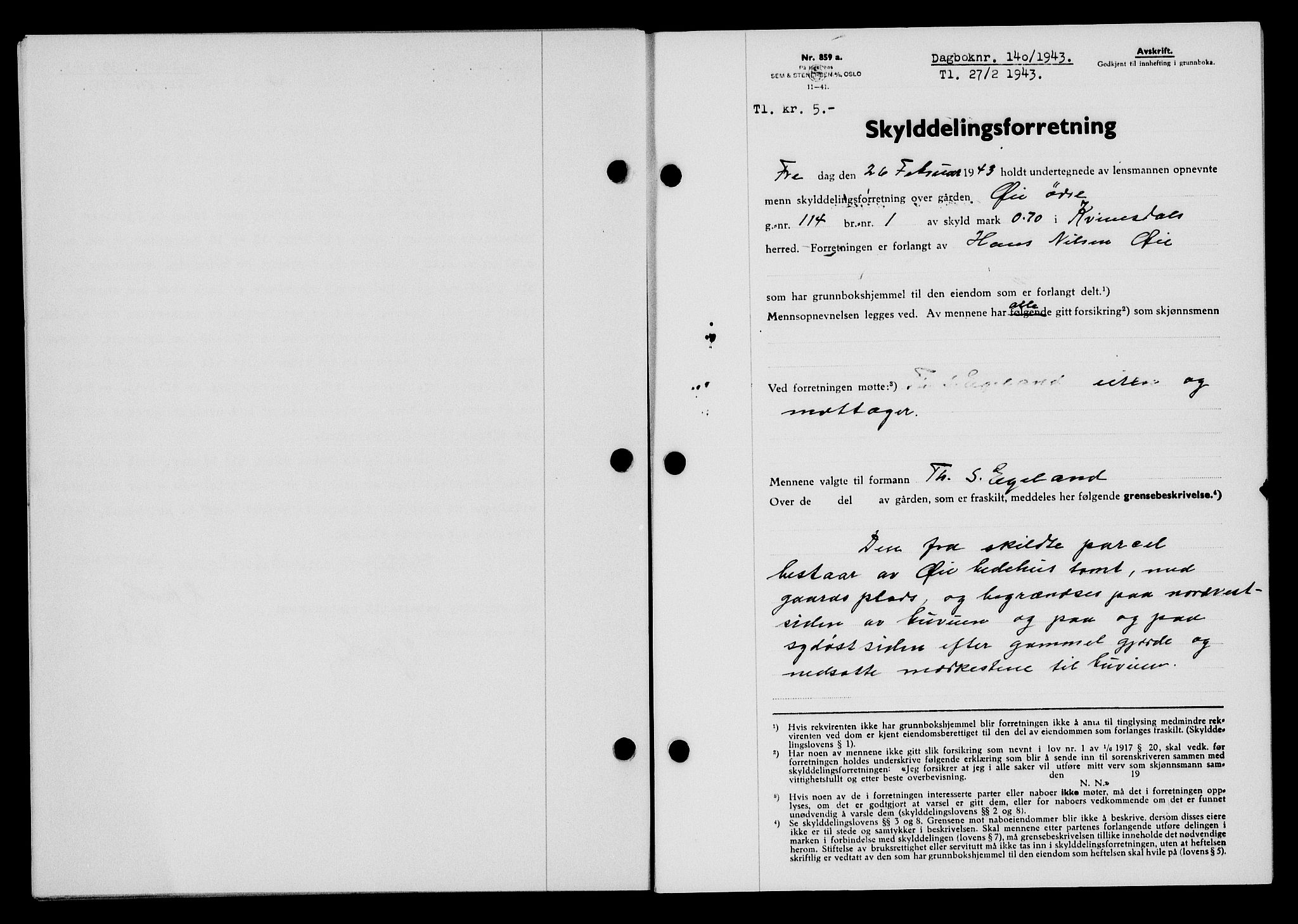 Flekkefjord sorenskriveri, SAK/1221-0001/G/Gb/Gba/L0058: Mortgage book no. A-6, 1942-1944, Diary no: : 140/1943