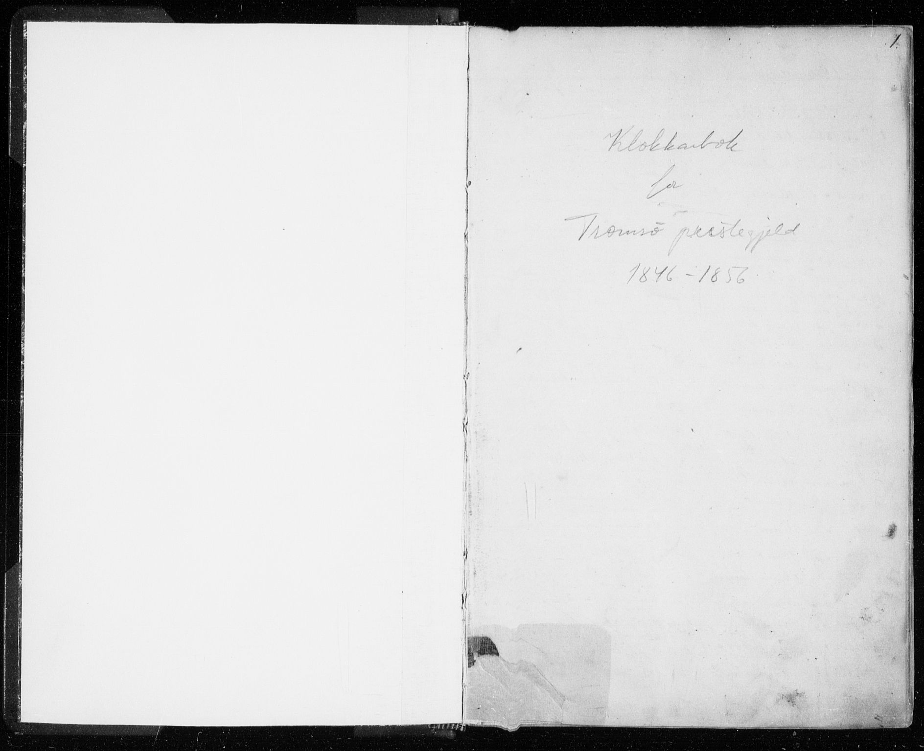 Tromsø sokneprestkontor/stiftsprosti/domprosti, AV/SATØ-S-1343/G/Gb/L0005klokker: Parish register (copy) no. 5, 1846-1857, p. 1