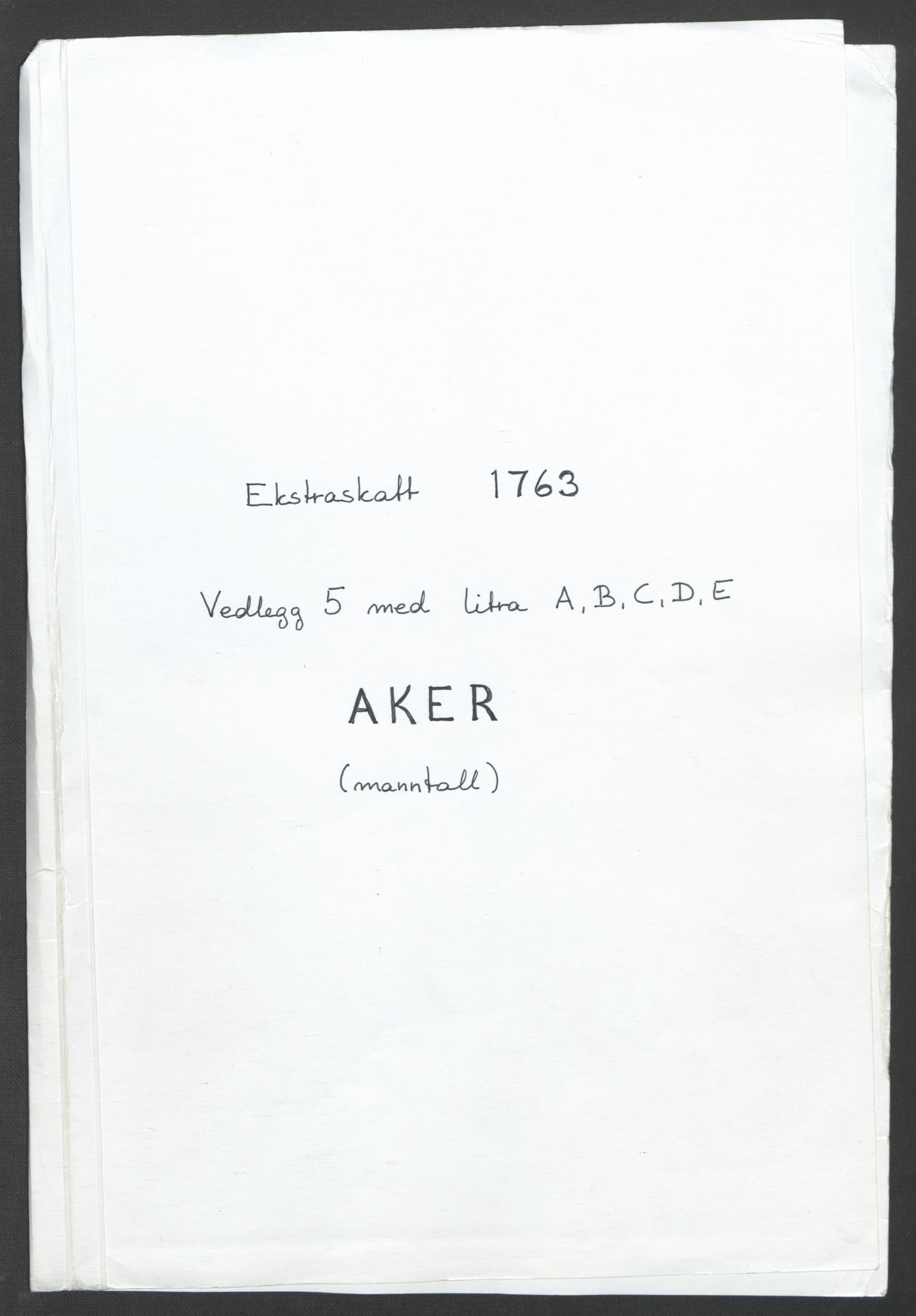 Rentekammeret inntil 1814, Reviderte regnskaper, Fogderegnskap, RA/EA-4092/R10/L0559: Ekstraskatten Aker og Follo, 1763, p. 270