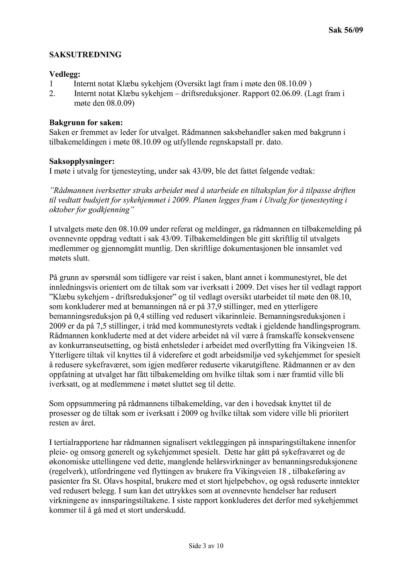 Klæbu Kommune, TRKO/KK/14-UTY/L002: Utvalg for tjenesteyting - Møtedokumenter, 2009, p. 41