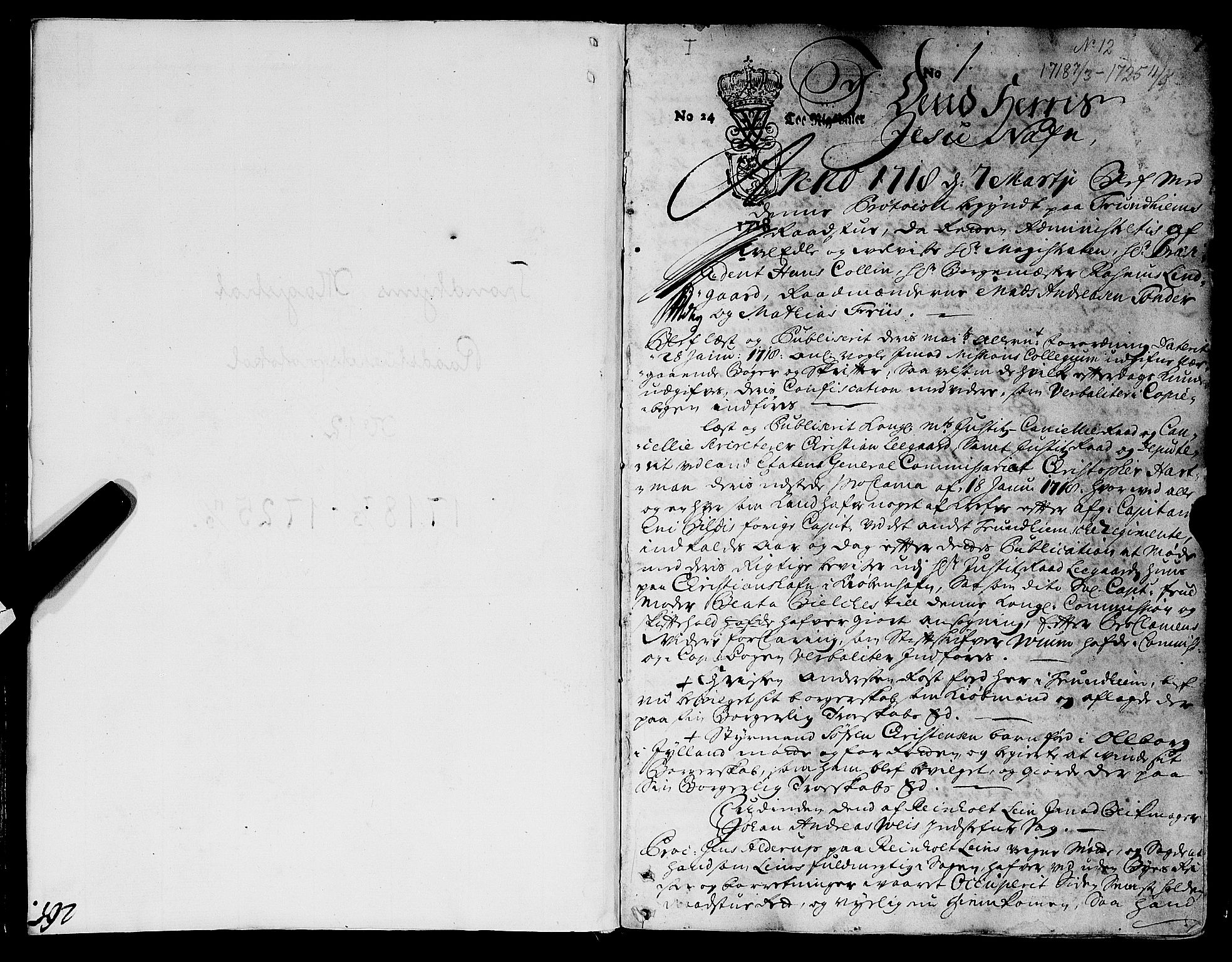 Trondheim magistrat, SAT/A-4372/A/Aa/L0012: Rådstueprotokoller, 1718-1725, p. 1