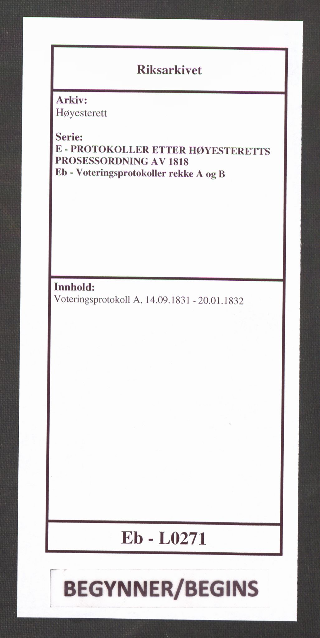 Høyesterett, AV/RA-S-1002/E/Eb/Ebb/L0019/0002: Voteringsprotokoller / Voteringsprotokoll, 1831-1832