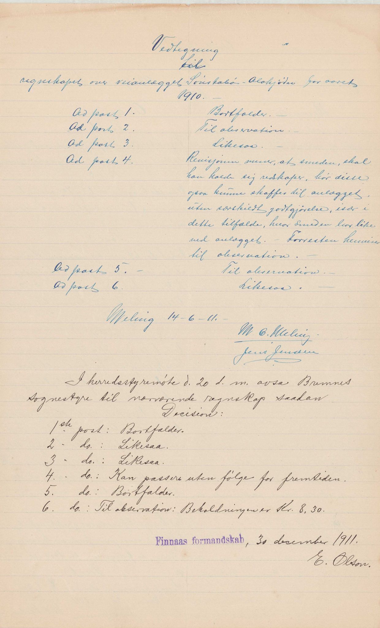 Finnaas kommune. Formannskapet, IKAH/1218a-021/E/Ea/L0001/0006: Rekneskap for veganlegg / Rekneskap for veganlegget Sønstabø - Olakjødn, 1909-1914, p. 89