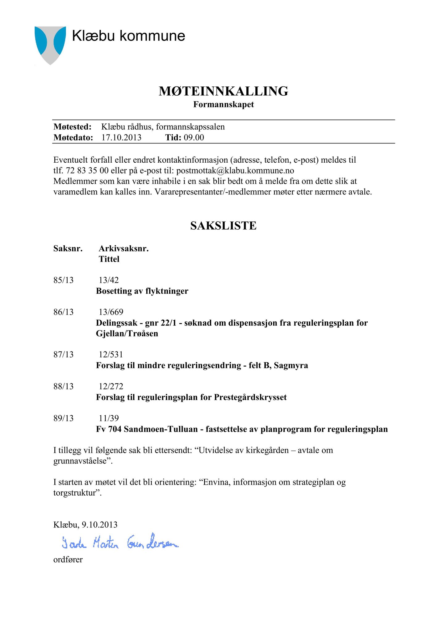 Klæbu Kommune, TRKO/KK/02-FS/L006: Formannsskapet - Møtedokumenter, 2013, p. 2032