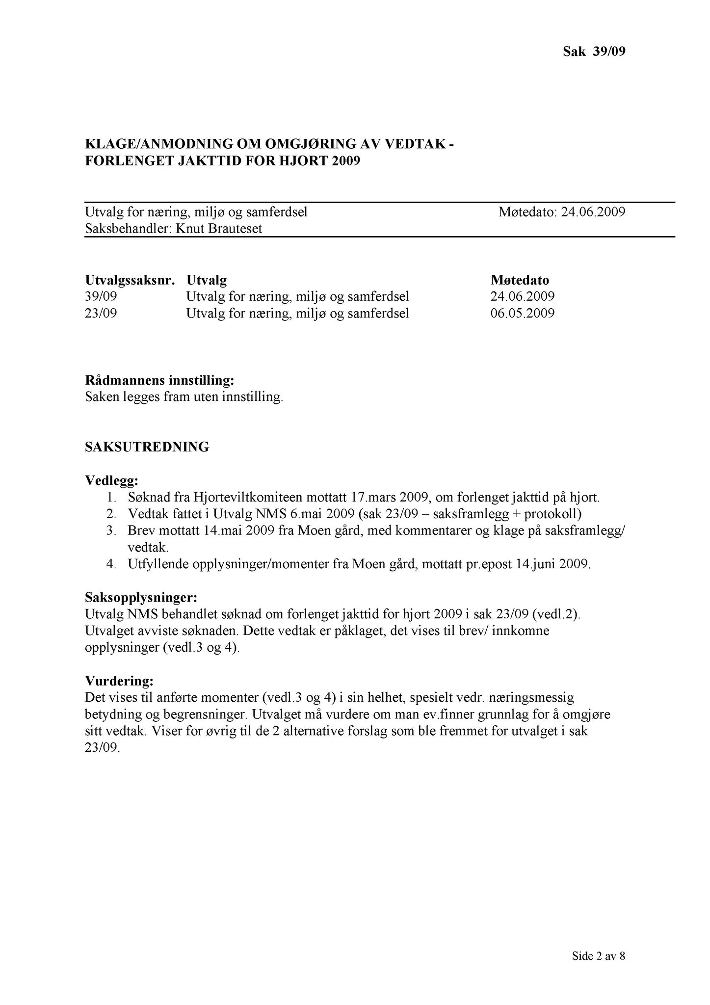 Klæbu Kommune, TRKO/KK/13-NMS/L002: Utvalg for næring, miljø og samferdsel, 2009, p. 25