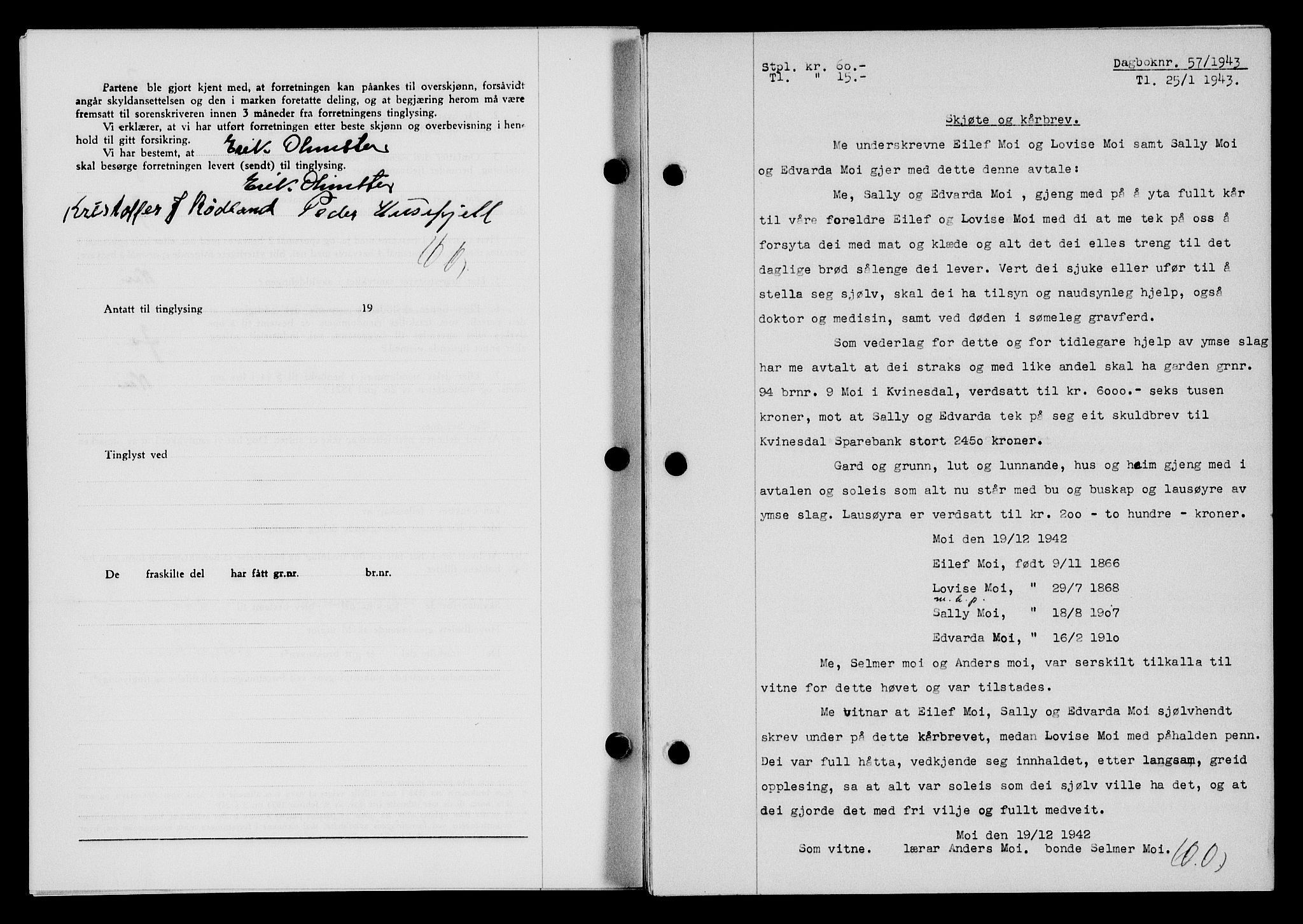 Flekkefjord sorenskriveri, SAK/1221-0001/G/Gb/Gba/L0058: Mortgage book no. A-6, 1942-1944, Diary no: : 57/1943