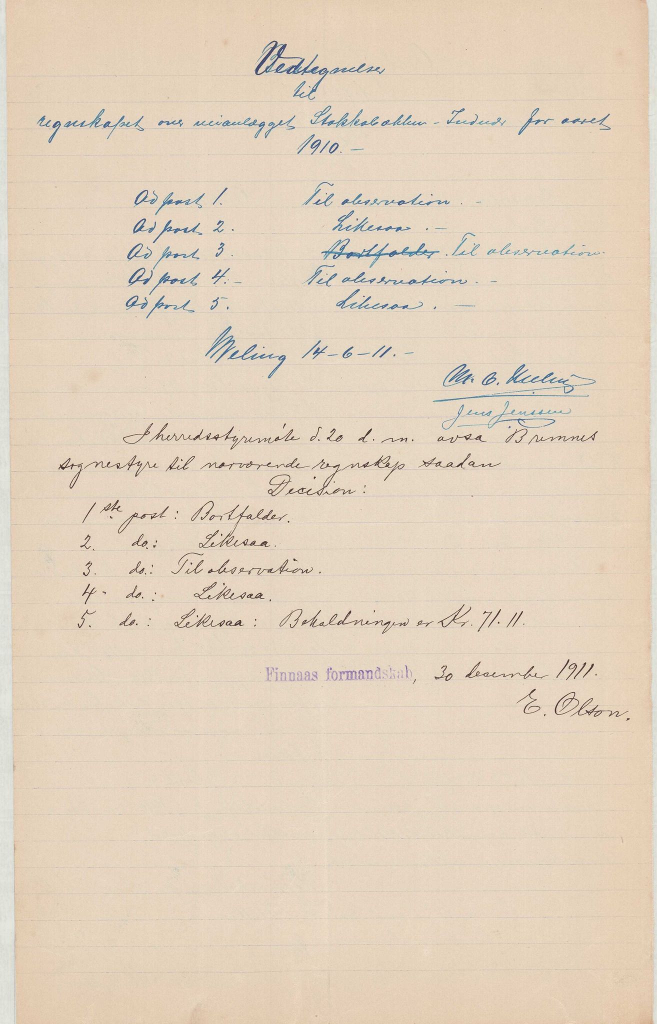 Finnaas kommune. Formannskapet, IKAH/1218a-021/E/Ea/L0001/0001: Rekneskap for veganlegg / Rekneskap for veganlegget Indvær - Stokkabakken, 1910-1915, p. 29