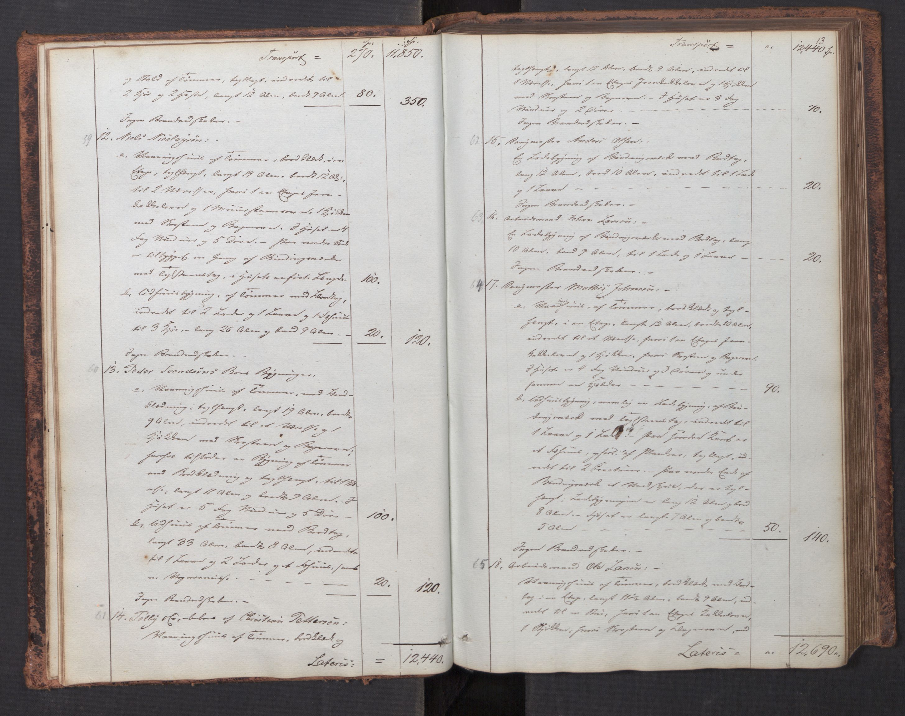 Norges brannkasse, branntakster Sarpsborg, AV/SAO-A-11357/F/Fa/L0001: Branntakstprotokoll, 1840-1856, p. 12b-13a