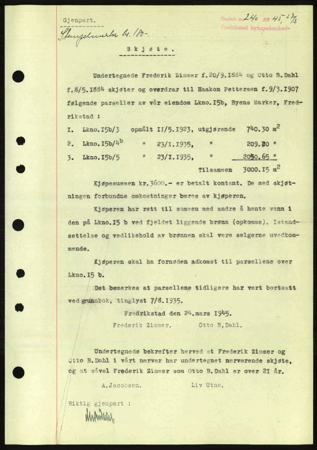 Fredrikstad byfogd, AV/SAO-A-10473a/G/Ga/Gac/L0002: Mortgage book no. A32a, 1940-1945, Diary no: : 240/1945