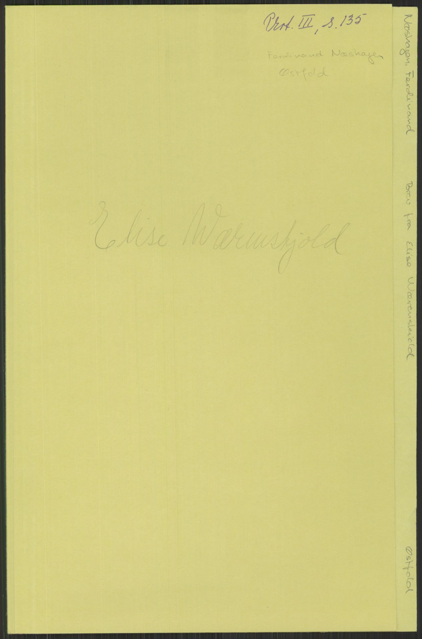 Samlinger til kildeutgivelse, Amerikabrevene, RA/EA-4057/F/L0039: Innlån fra Ole Kolsrud, Buskerud og Ferdinand Næshagen, Østfold, 1860-1972, p. 1